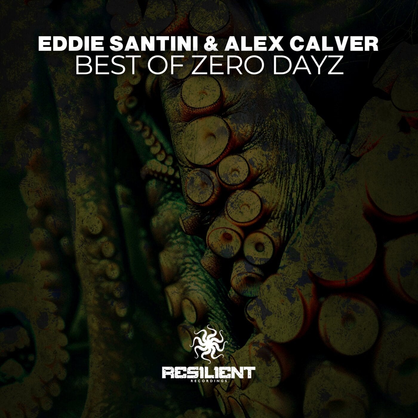 Alex Calver, Eddie Santini, Carl Shorts - Best of Zero Dayz [Resilient ...