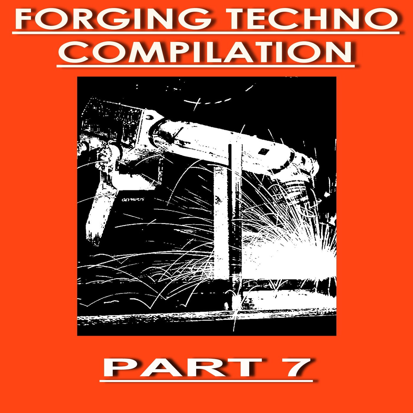 Forging Techno Compilation, Pt. 7