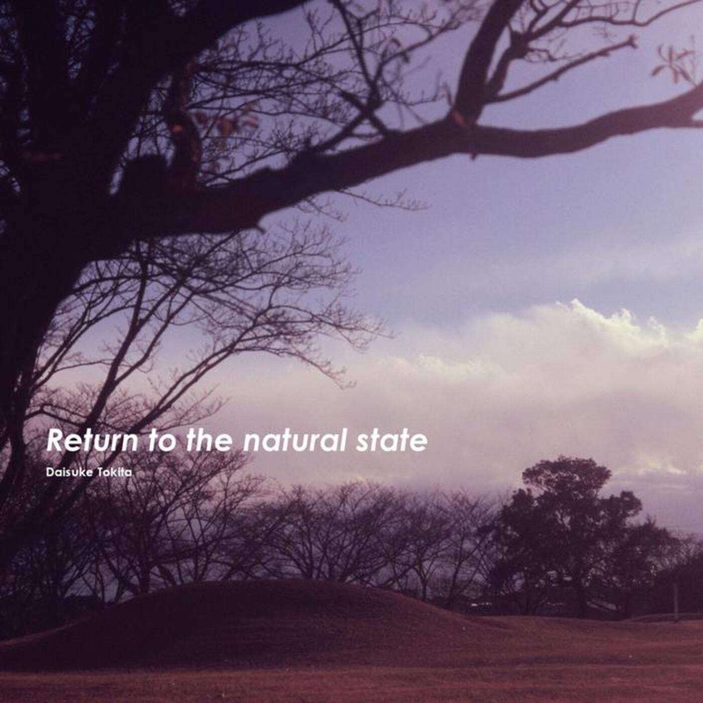 Return to the natural state