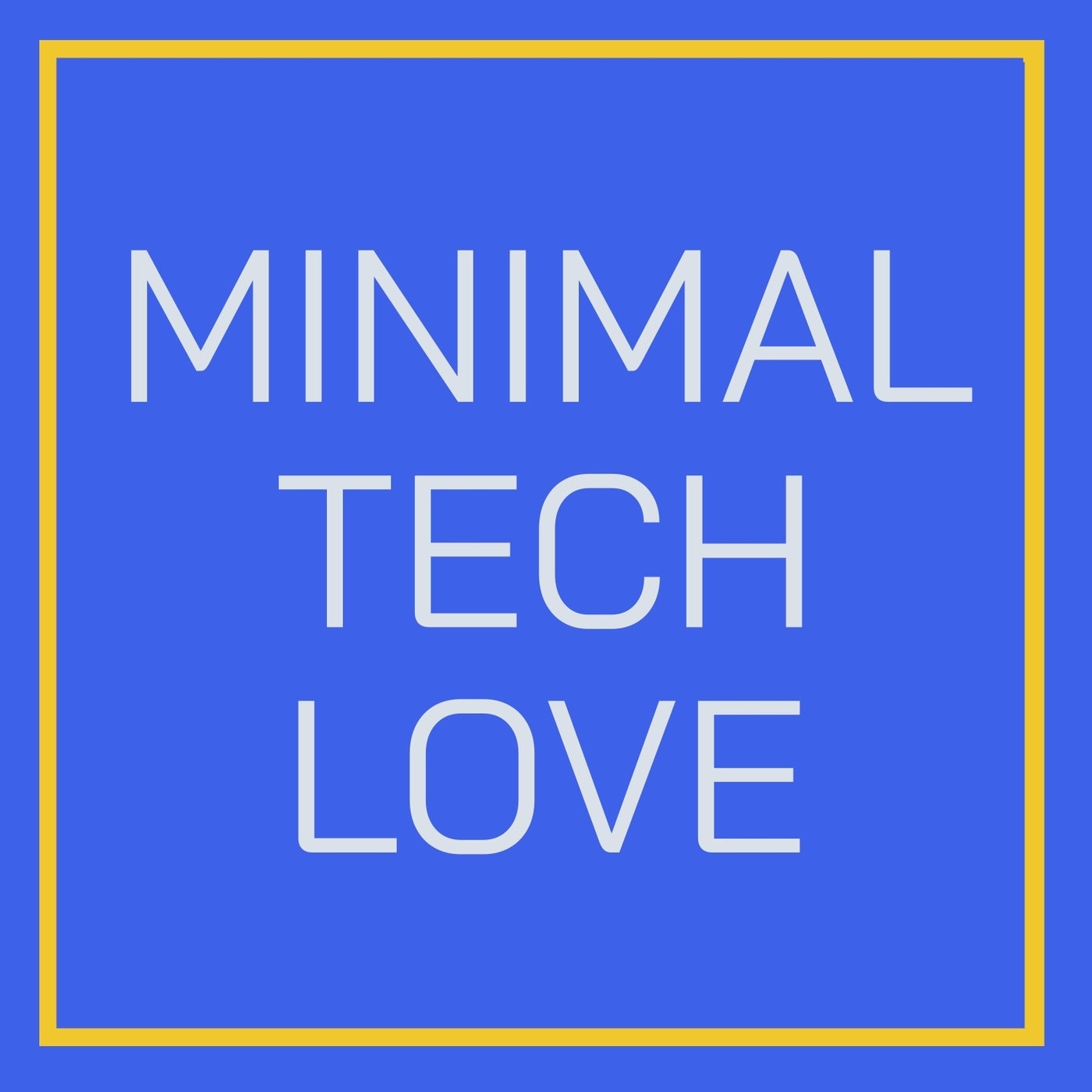 Minimal Tech Love