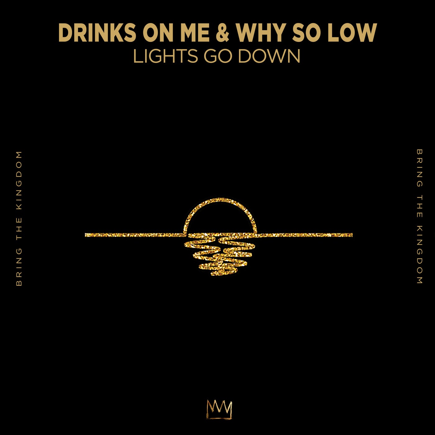 Lights Go Down (Extended Mix) by Drinks Me, Why So on Beatport