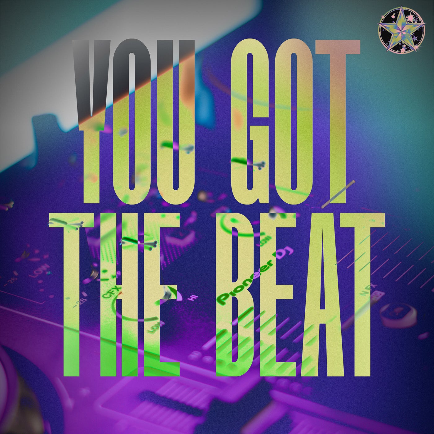 You Got The Beat