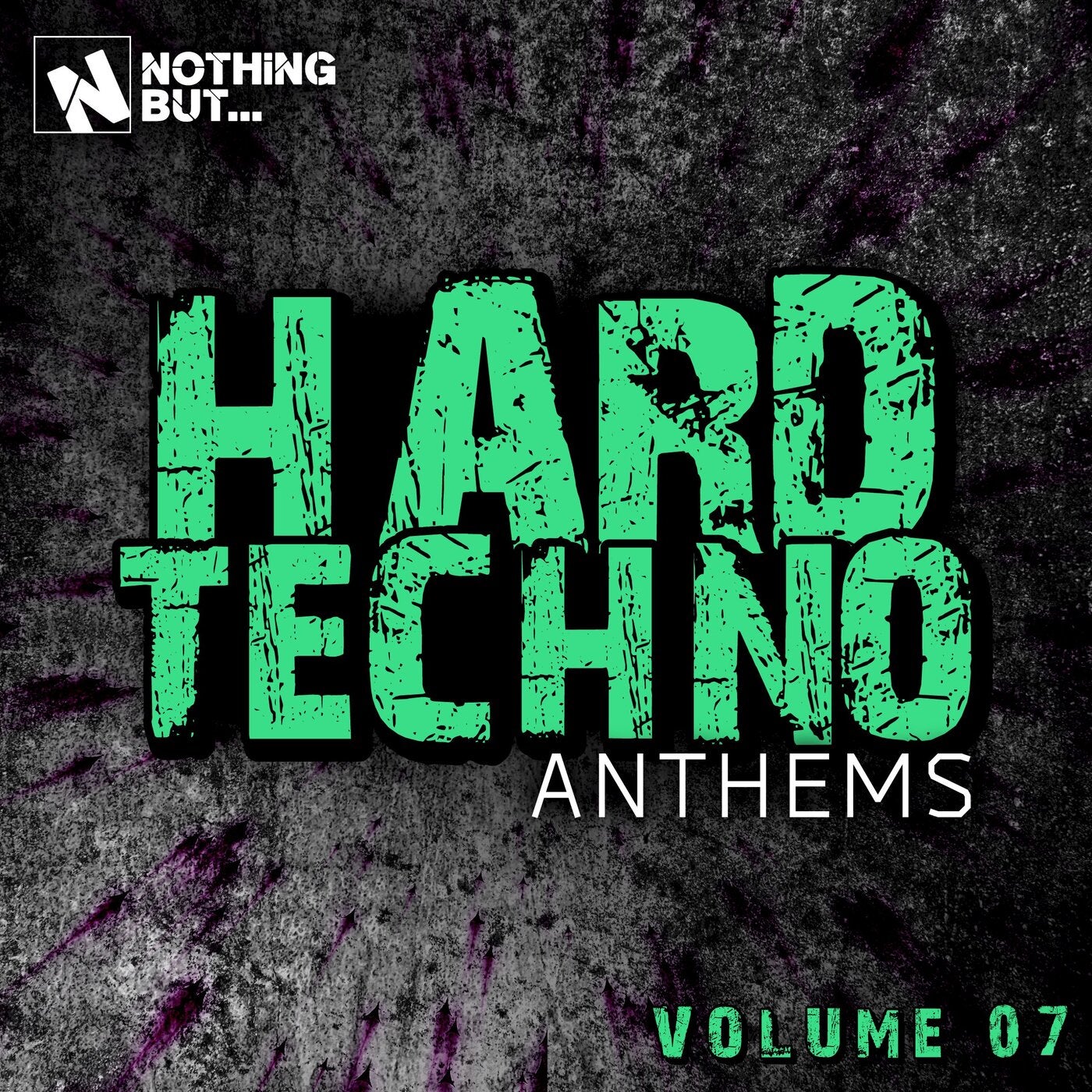 Nothing But... Hard Techno Anthems, Vol. 07