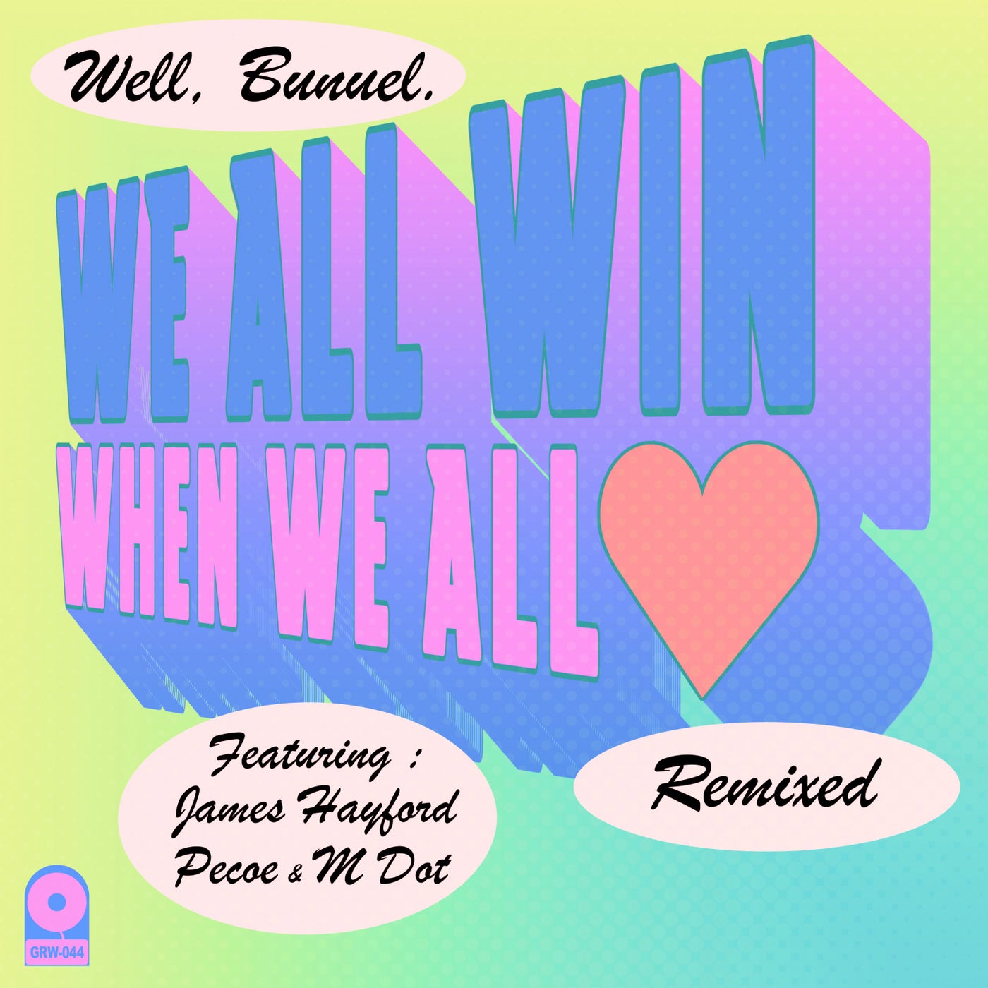 We All Win (When We All Love) (REMIXES)