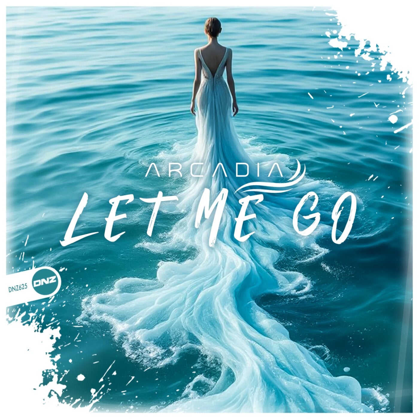 Arcadia (UK) - Let Me Go [DNZ Records] | Music & Downloads on Beatport