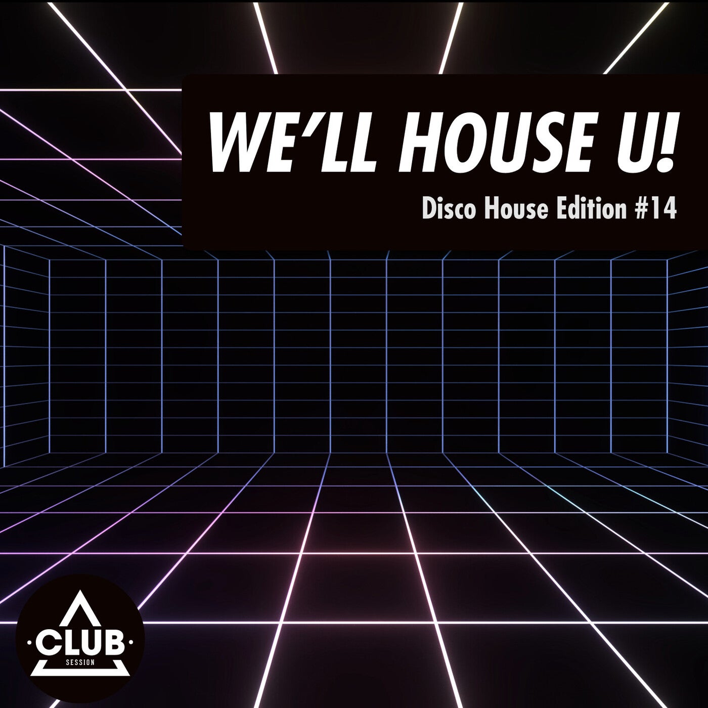 We'll House U!: Disco House Edition Vol. 14