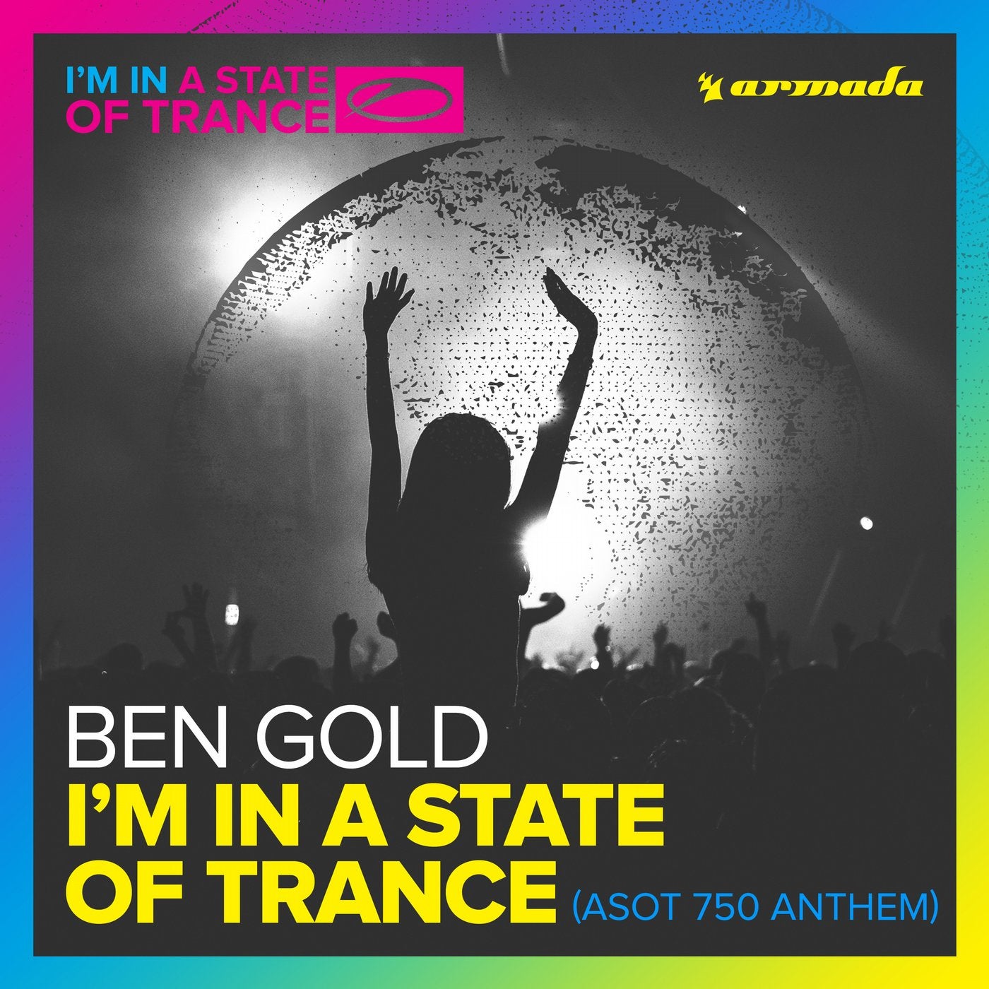 I'm In A State Of Trance (ASOT 750 Anthem)