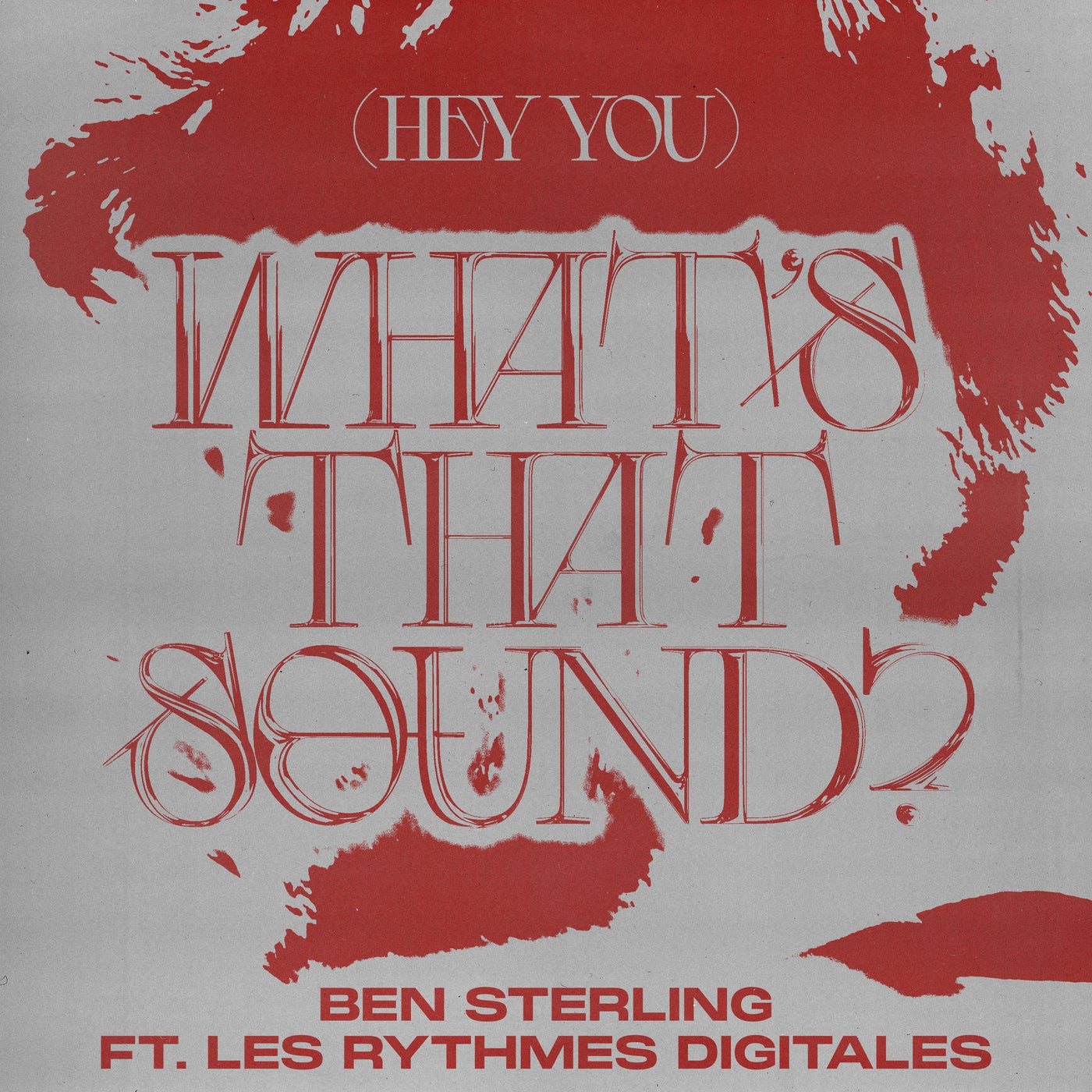 (Hey You) What's That Sound (ft. Les Rythmes Digitales) [Extended]
