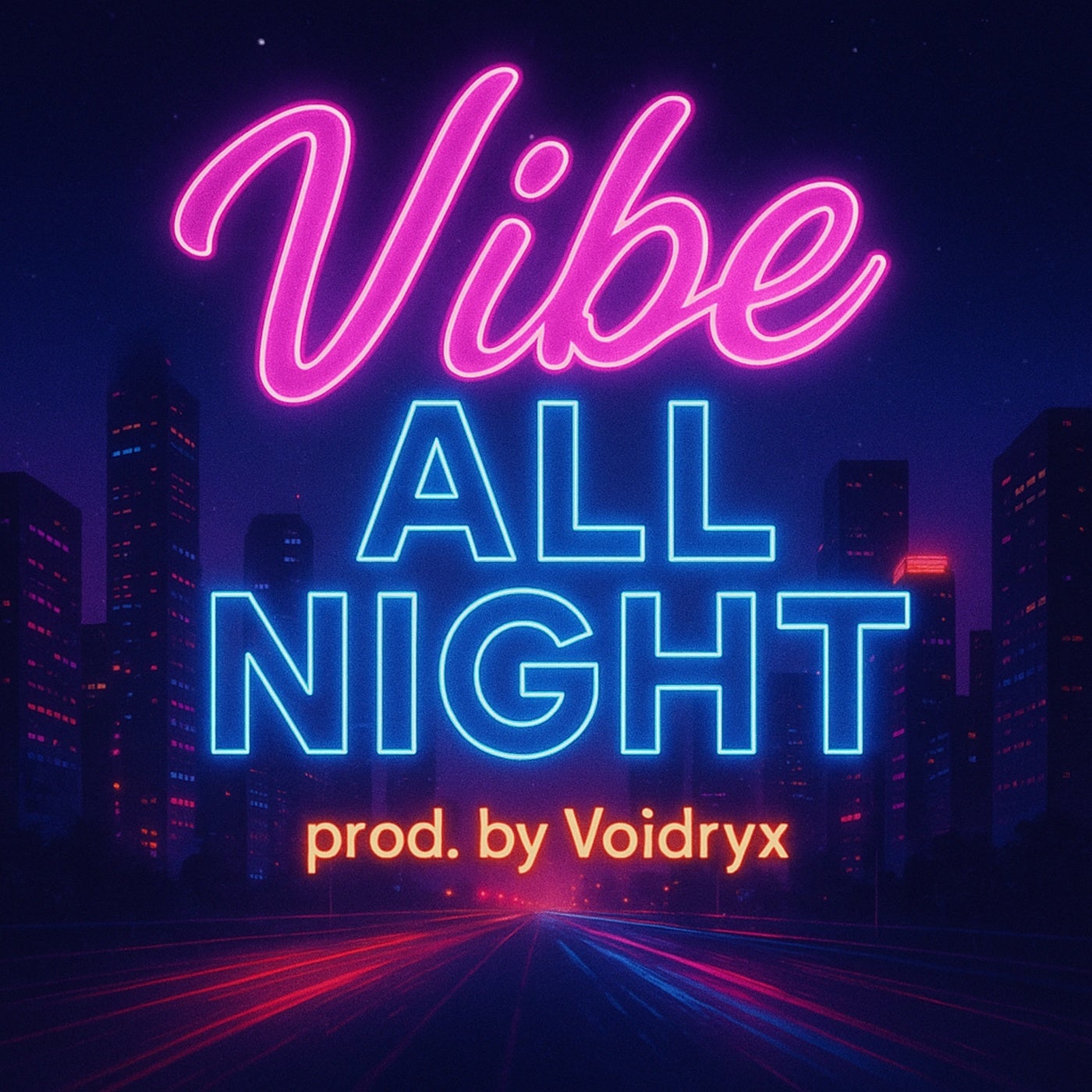 Vibe All Night