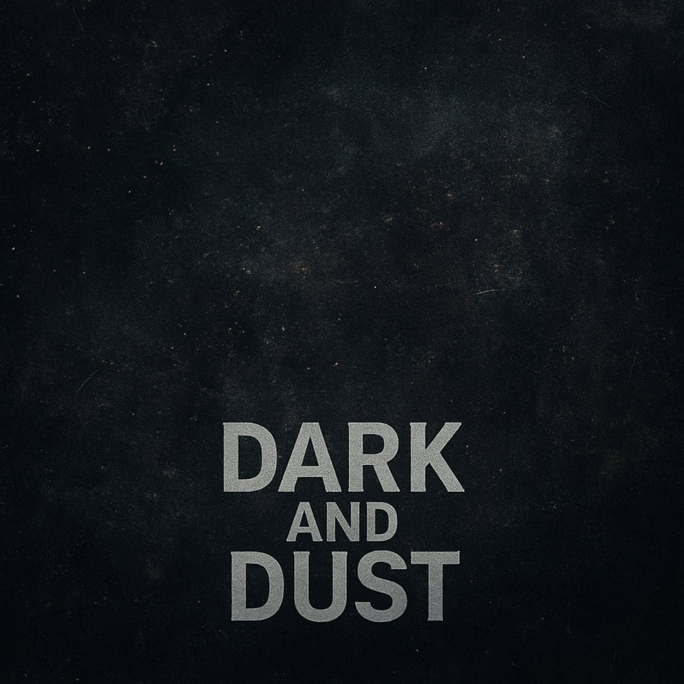 Dark and Dust