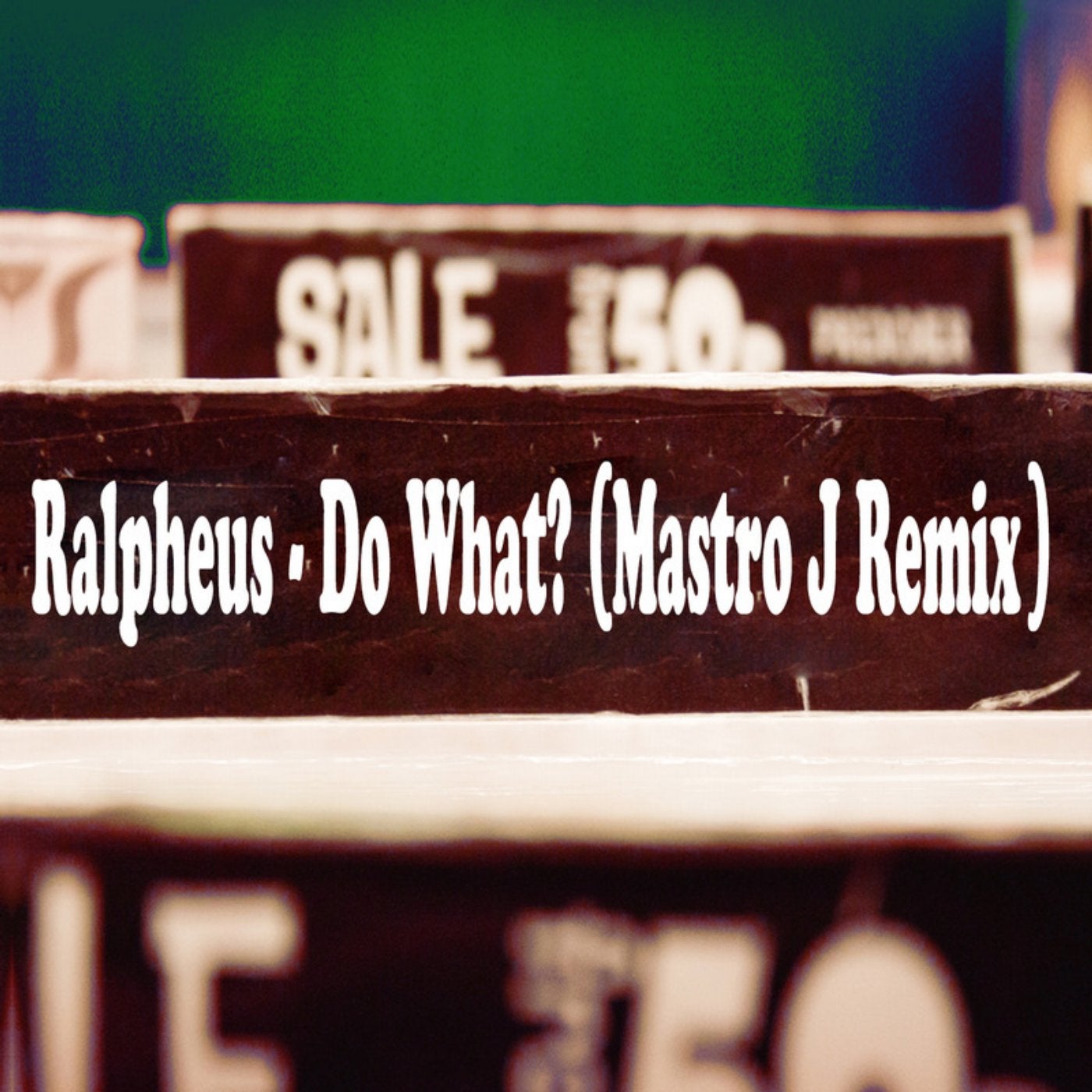 Do What? Mastro J Remix