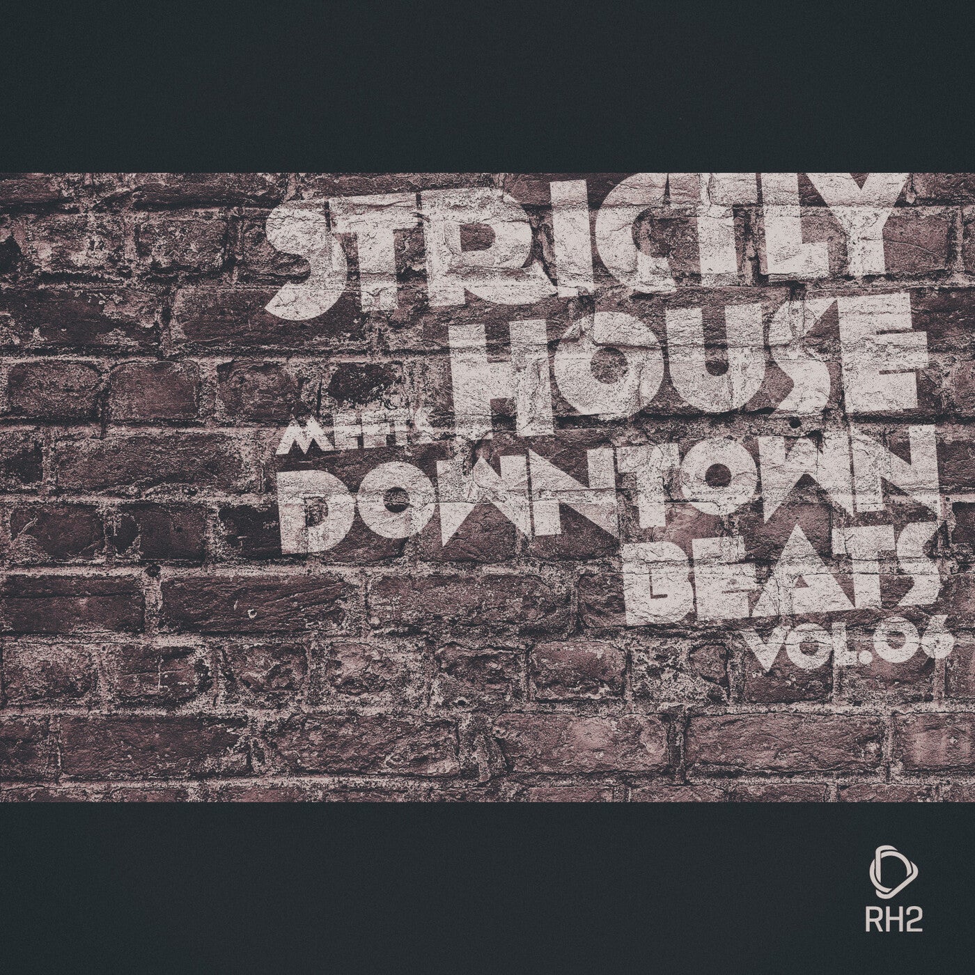 Strictly House Meets Downtown Beats, Vol.06