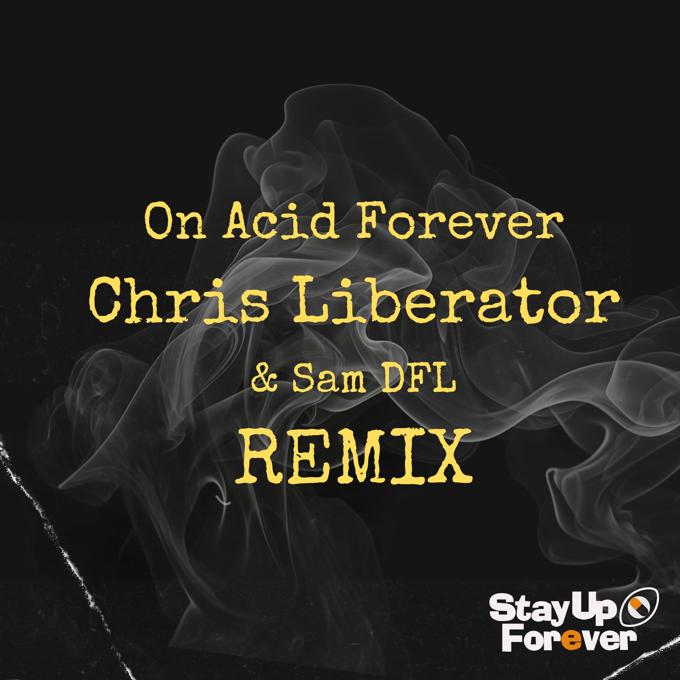 On Acid Forever (Remix By Chris Lliberator & Sam DFL)
