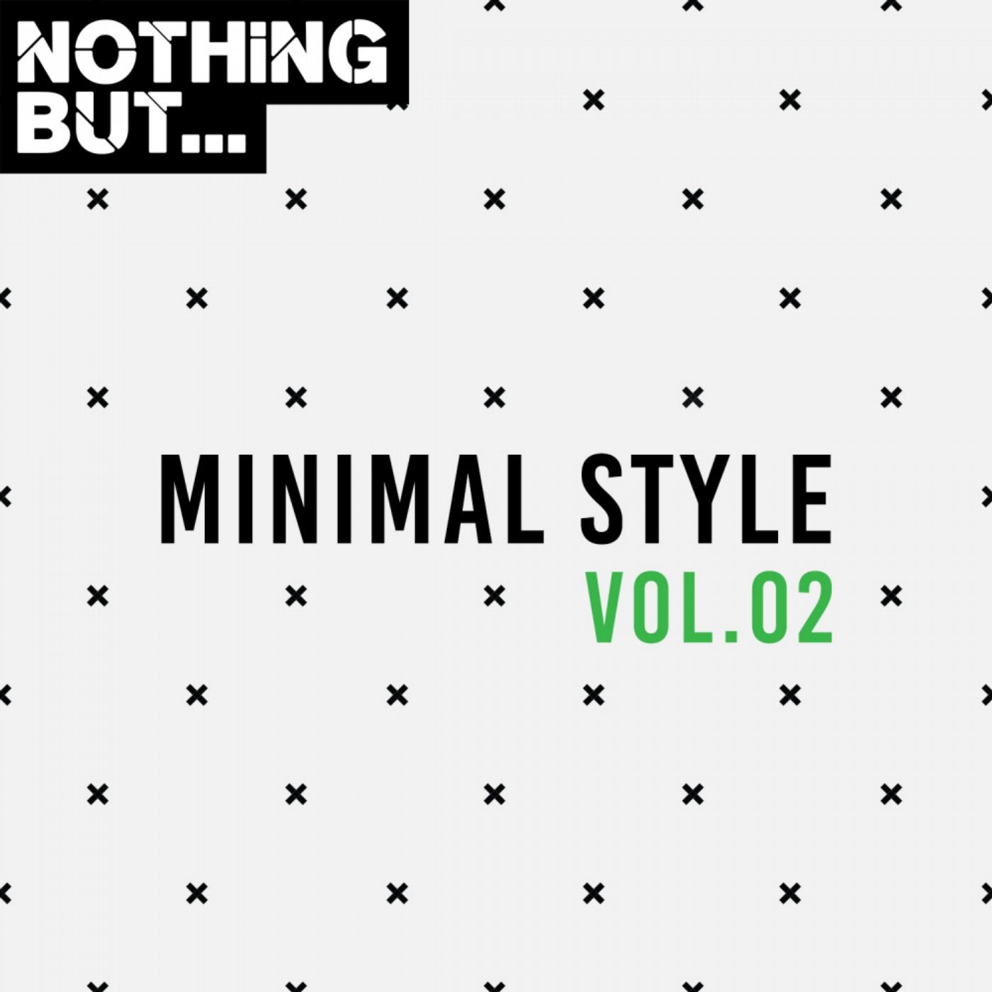 Nothing But... Minimal Style, Vol. 02