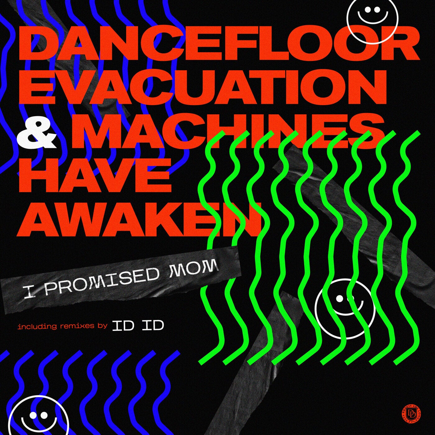 Dancefloor Evacuation & Machines Have Awaken