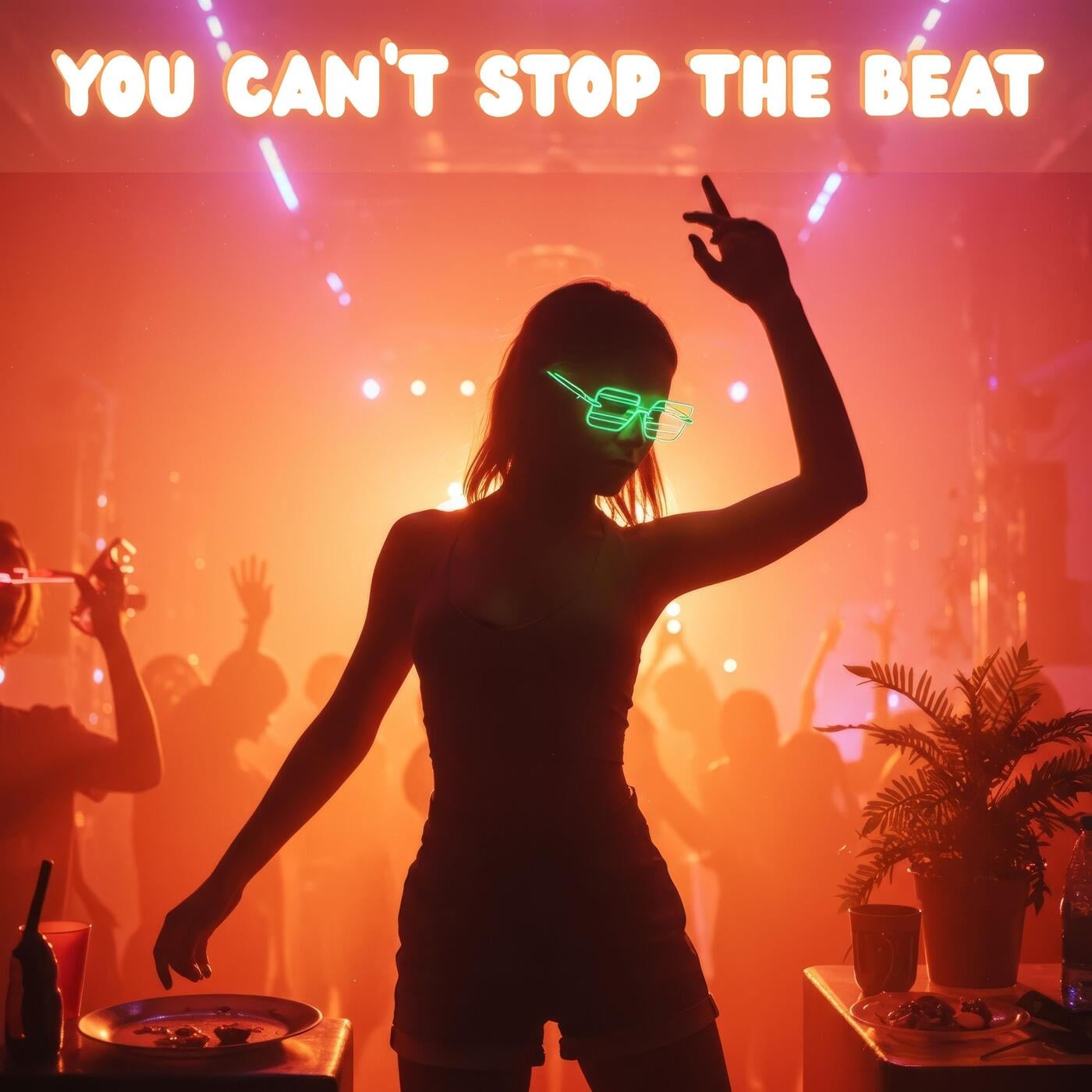 You Can't Stop The Beat