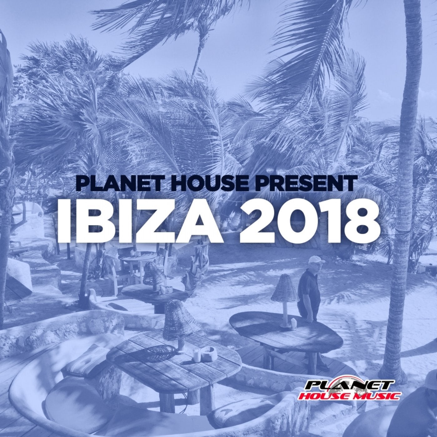 Planet House presents Ibiza 2018