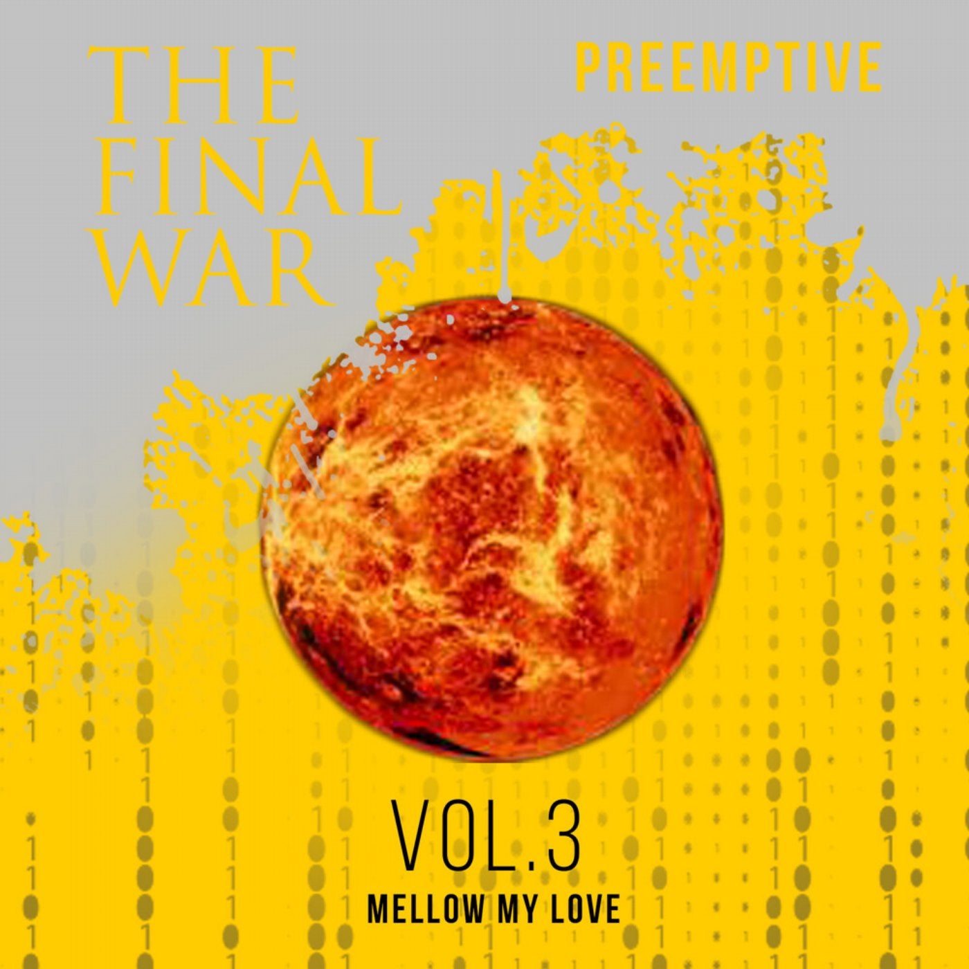 Preemptive (Mellow My Love), Vol. 3