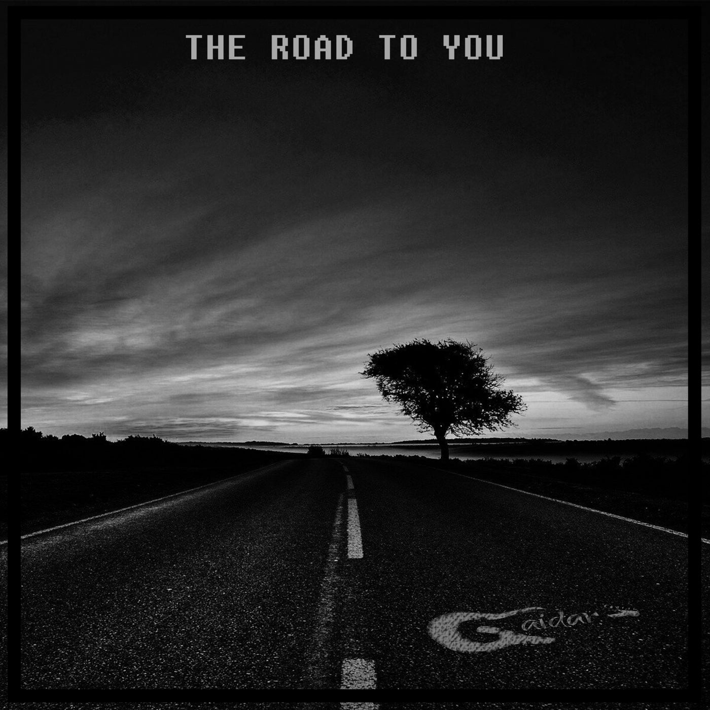 The Road to You