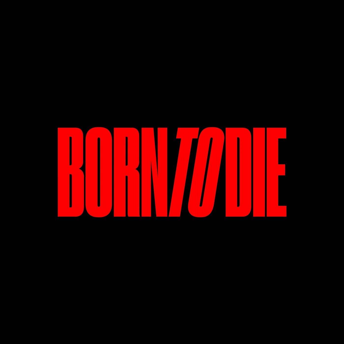 Born to Die