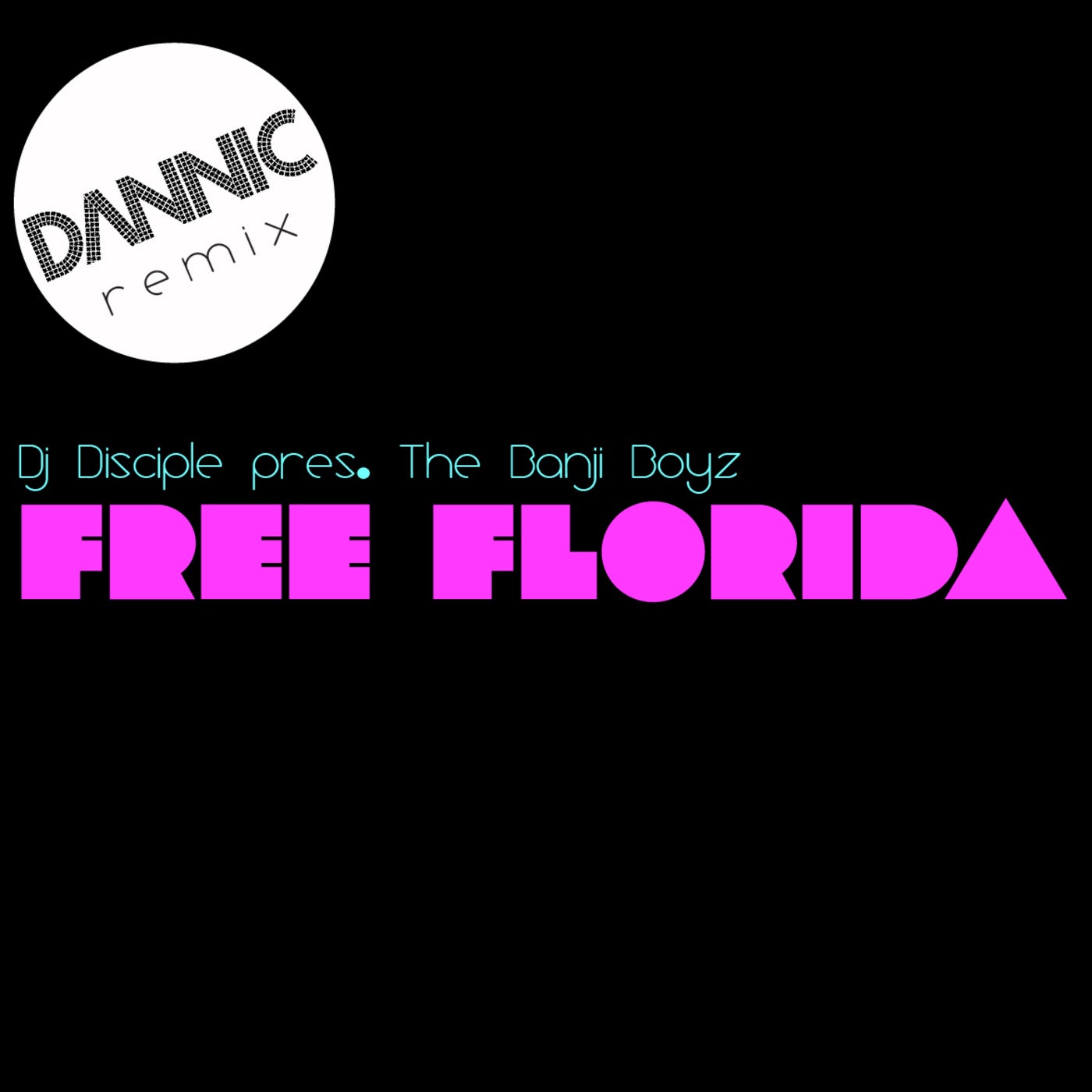 Free Florida - Dannic Mix