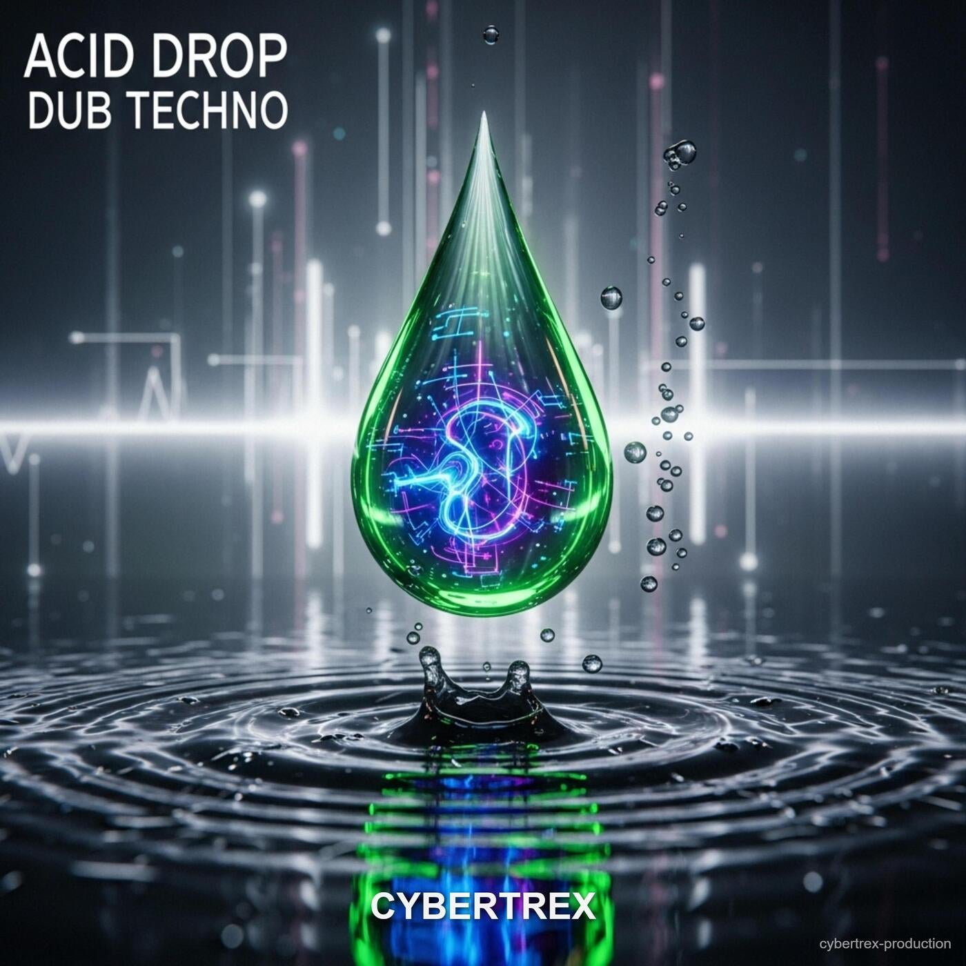 CyberTReX - ACID DROP [DistroKid] | Music & Downloads on Beatport