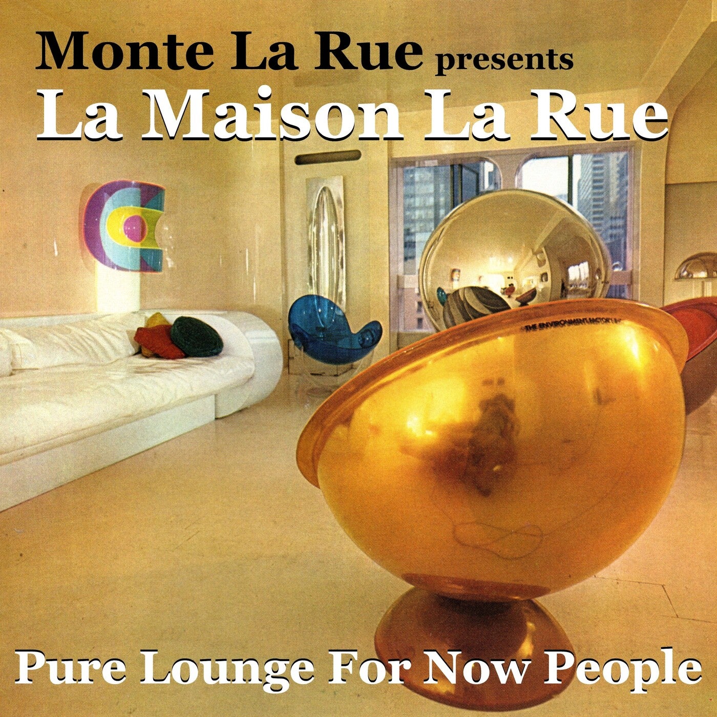 Presents La Maison La Rue (Pure Lounge for Now People)