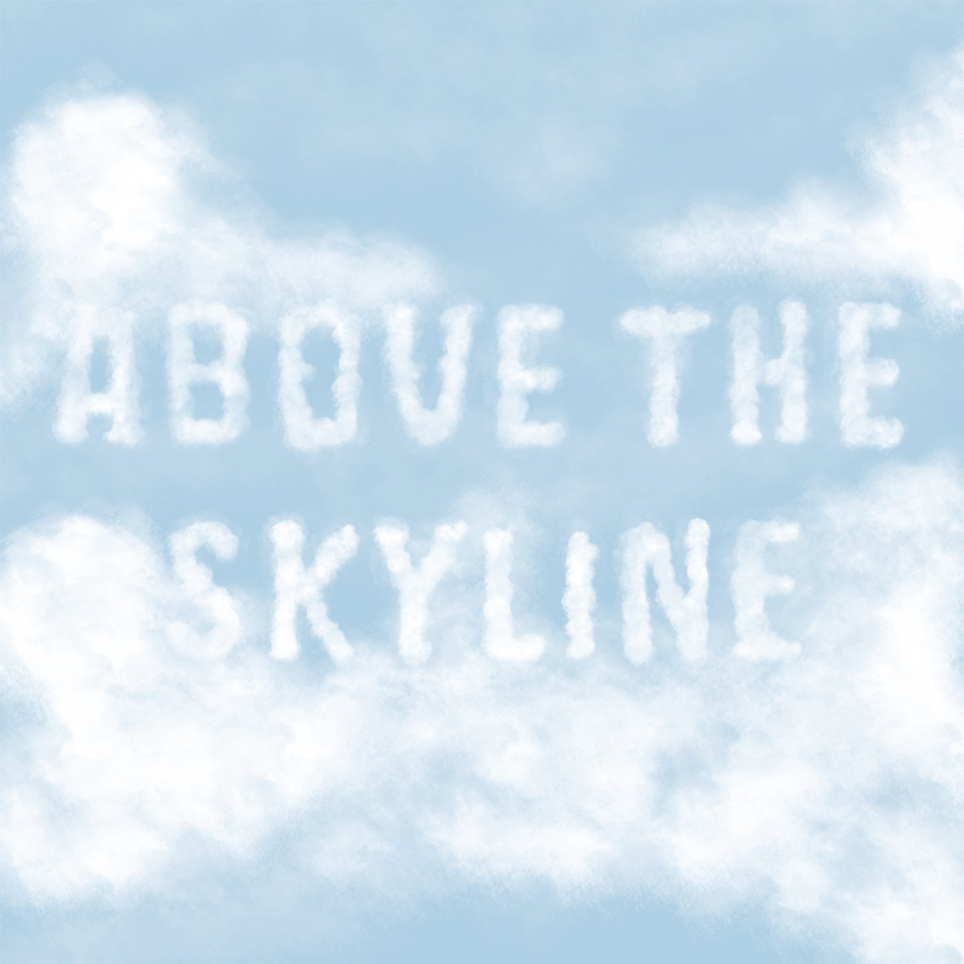 Above The Skyline