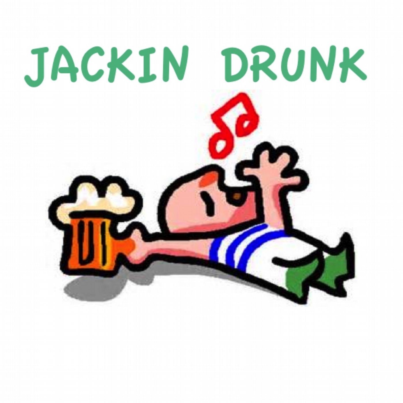 Jackin Drunk