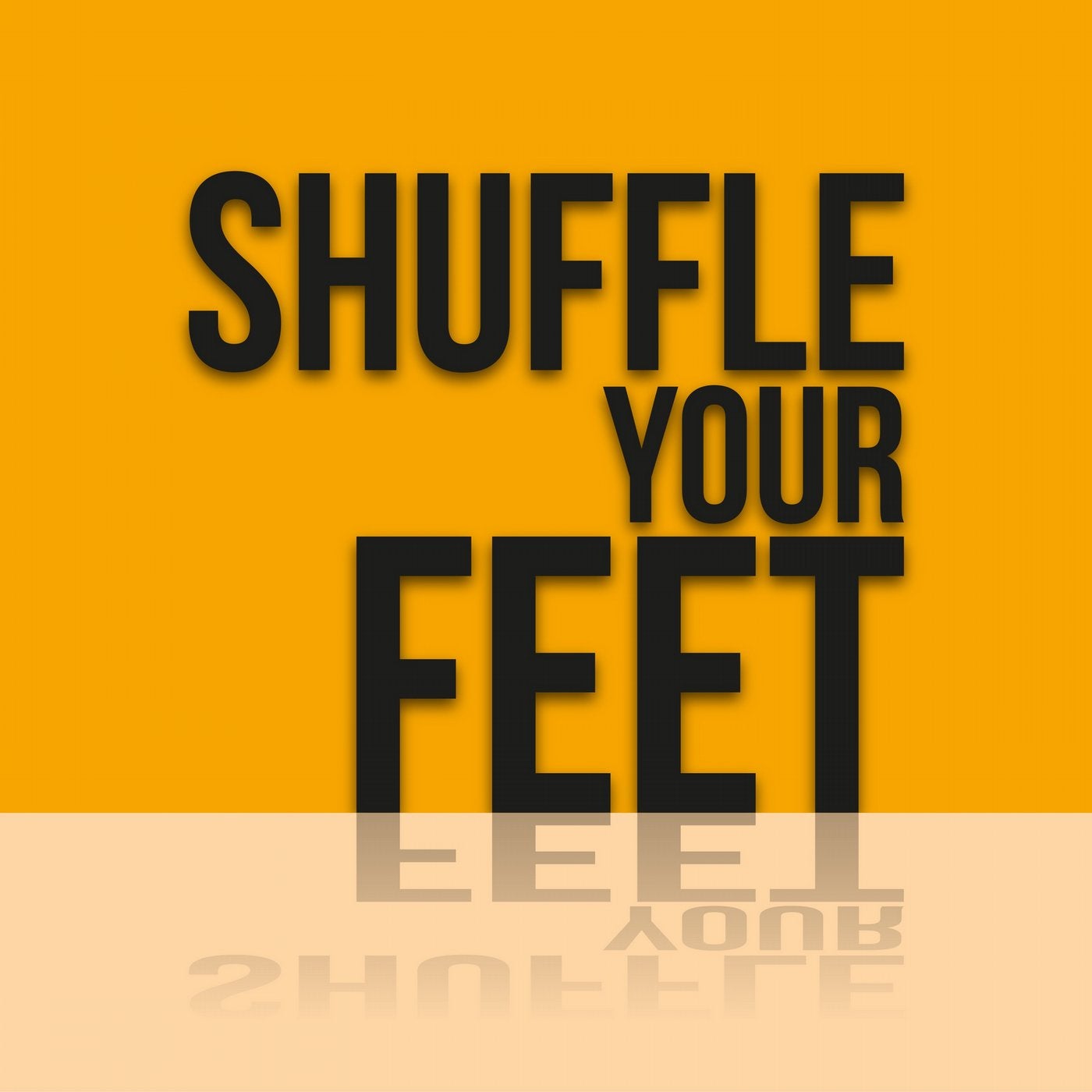 Shuffle Your Feet
