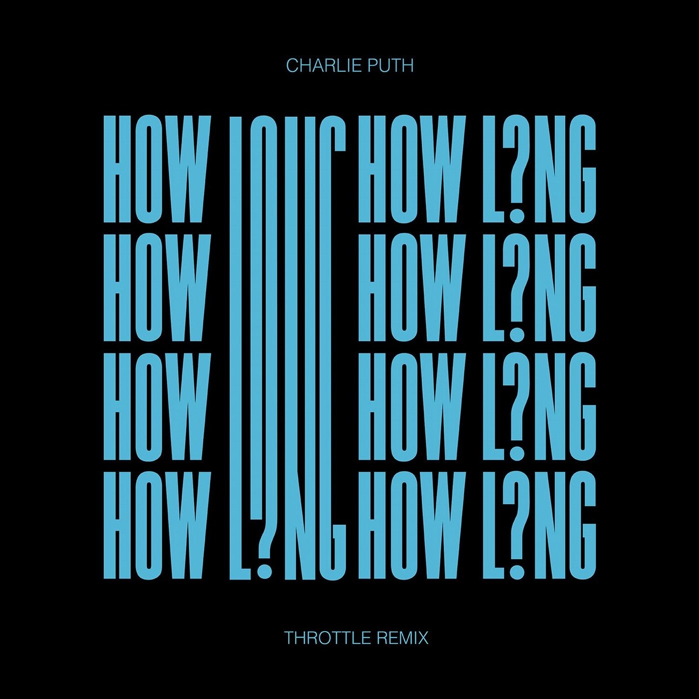 How Long (Throttle Remix)