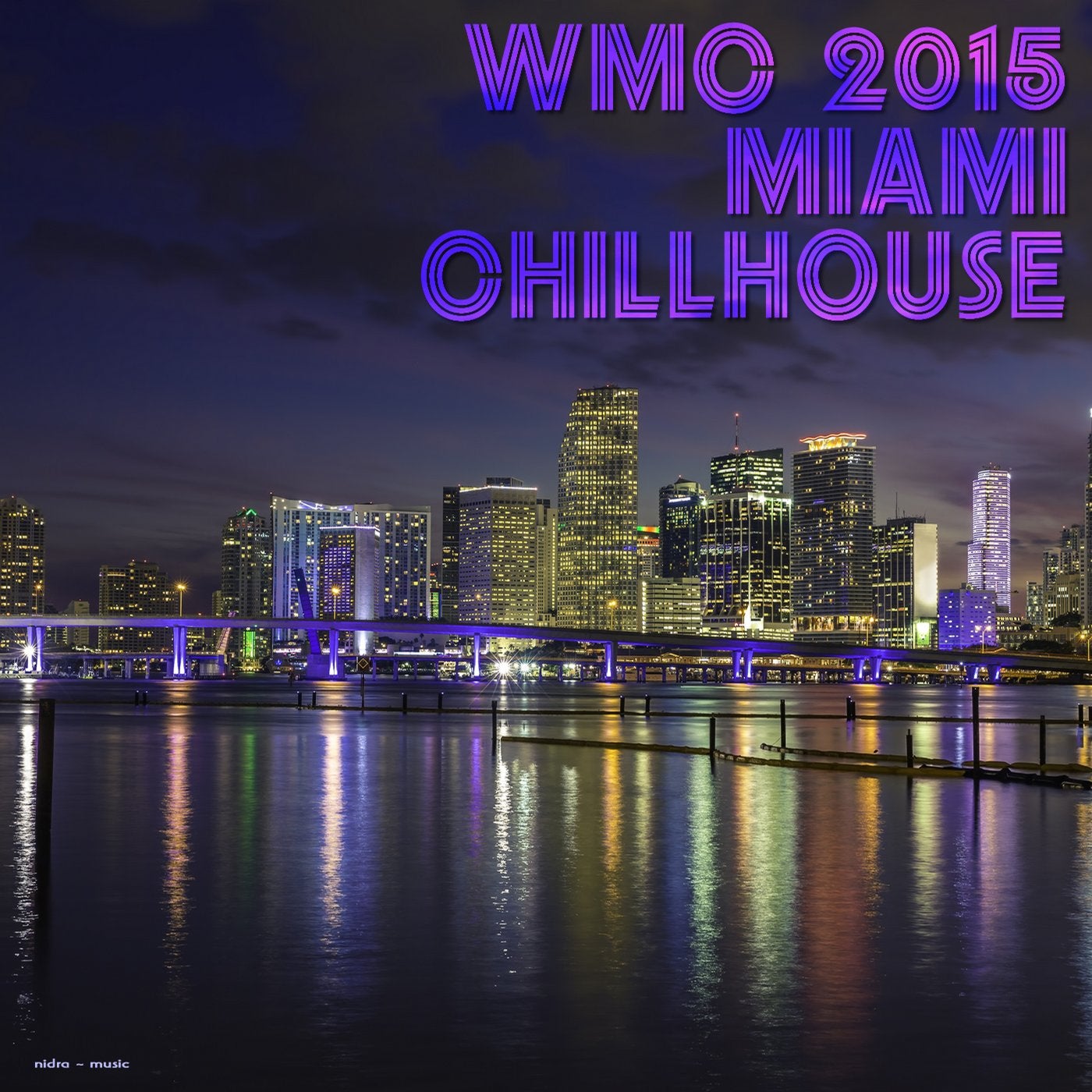 WMC 2015 Miami Chillhouse