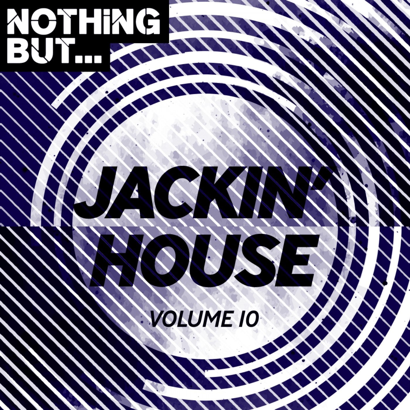 Nothing But... Jackin' House, Vol. 10