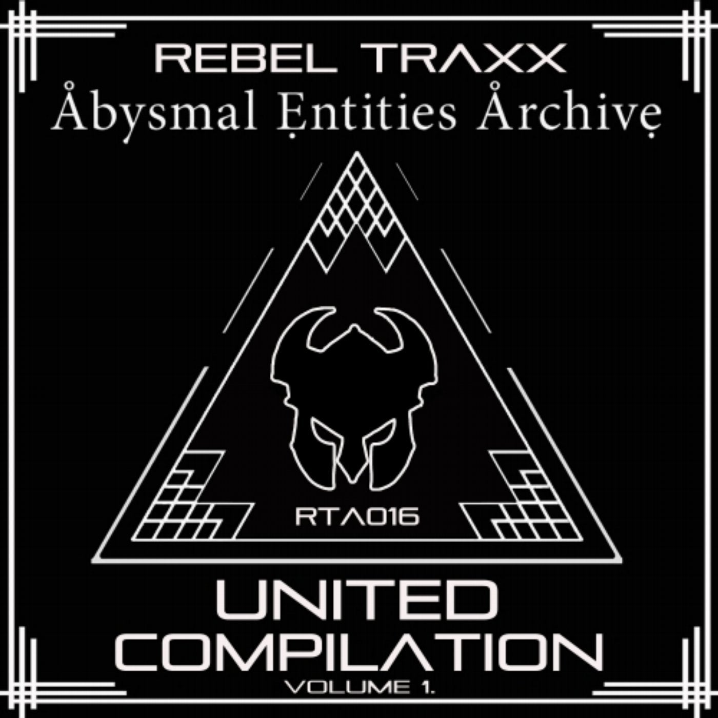 Rebel Traxx & Abysmal Entities Archive United Compilation