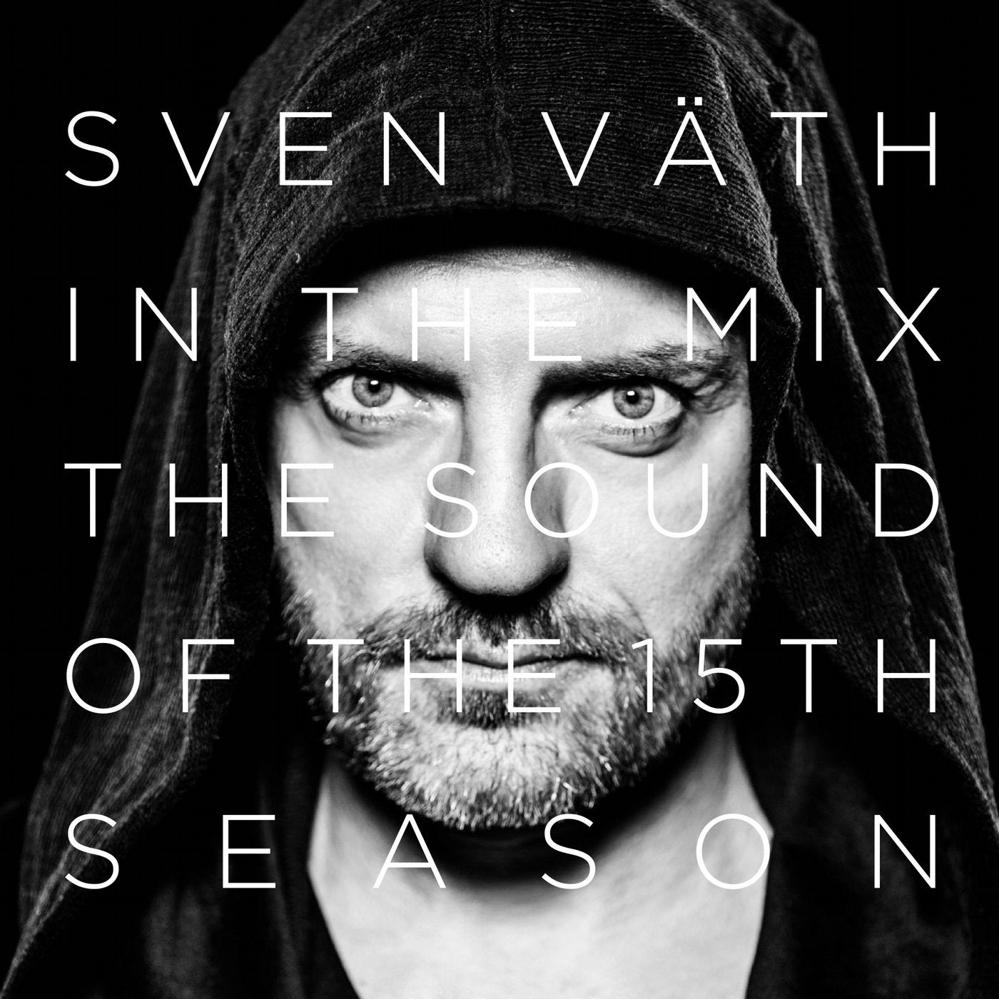 Sven Vath in the Mix - The Sound of the 15th Season 