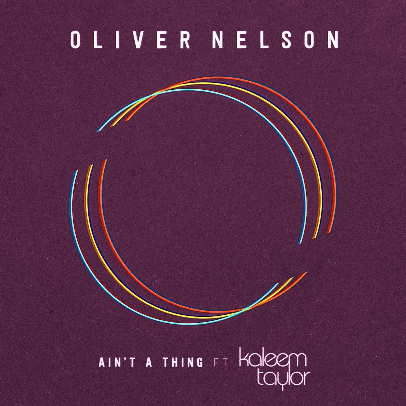 Ain't A Thing (feat. Kaleem Taylor)