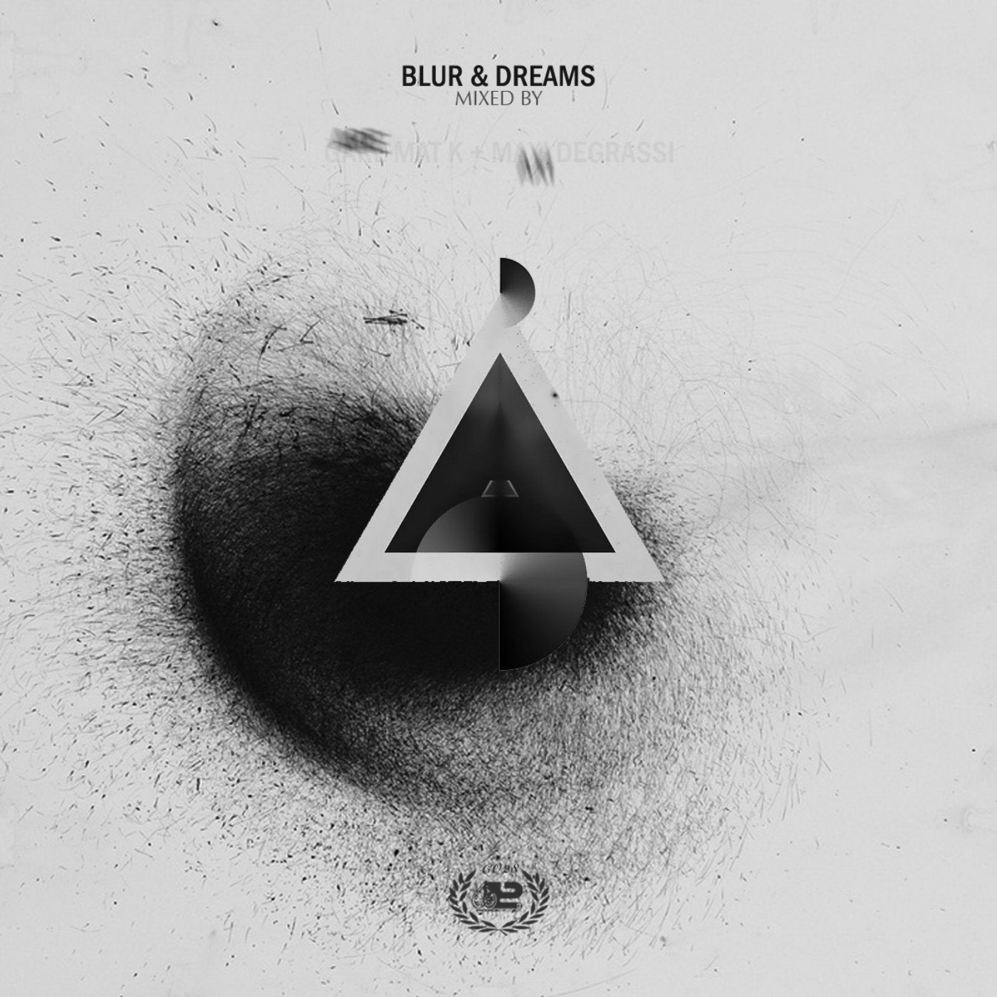 Blur & Dreams 2xDJ Mix By Gare Mat K + Maxi Degrassi