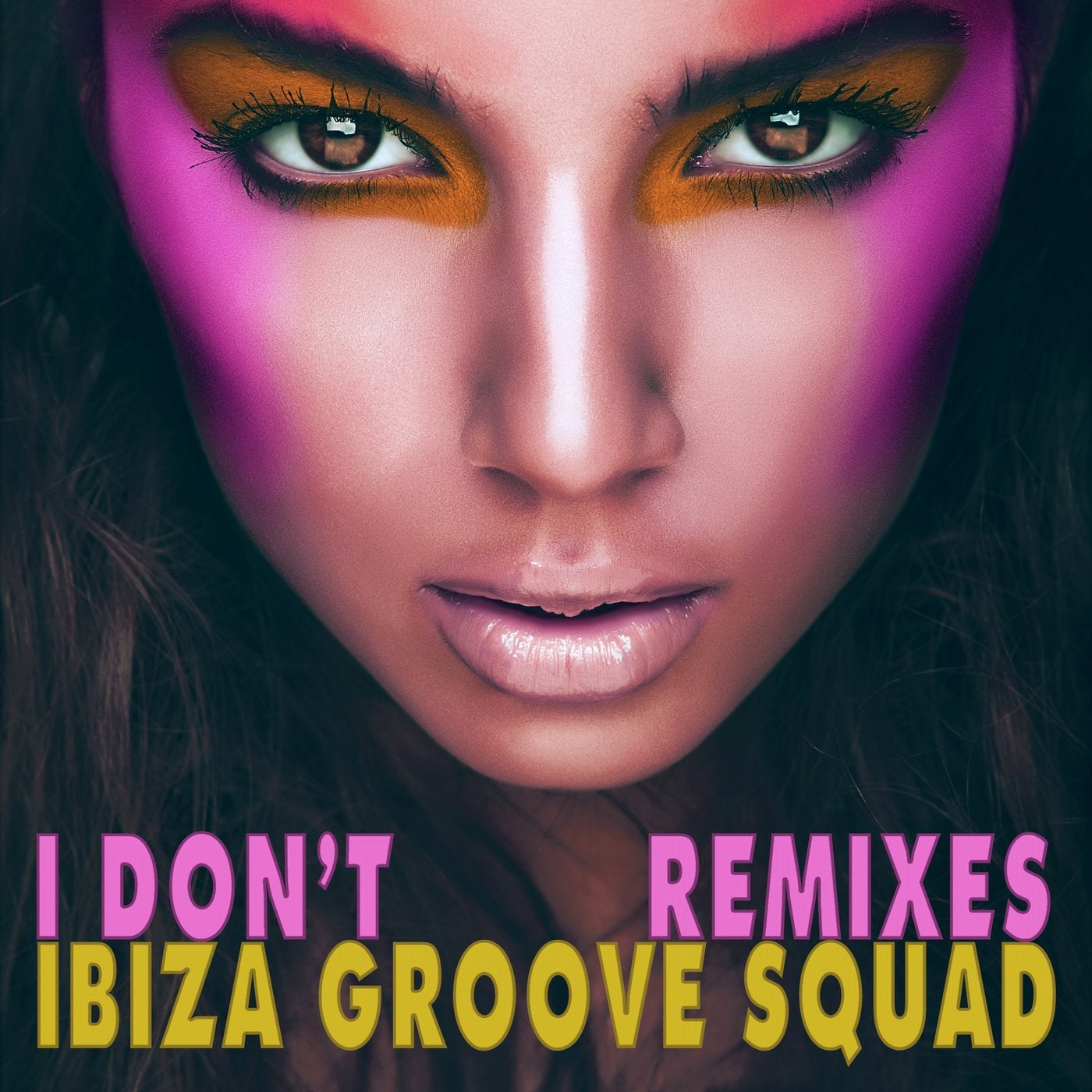 I Don't(Remixes)