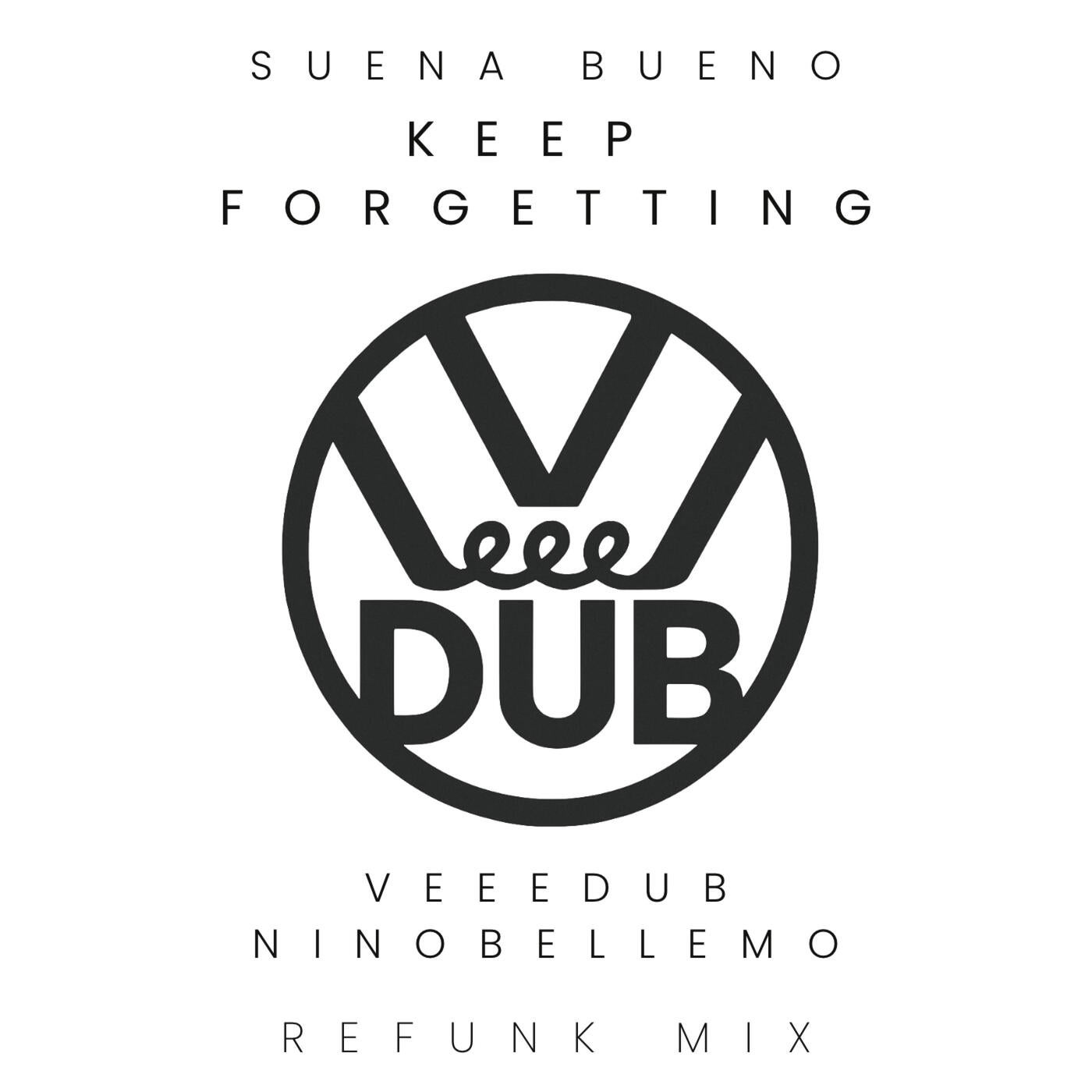 KEEP FORGETTING
