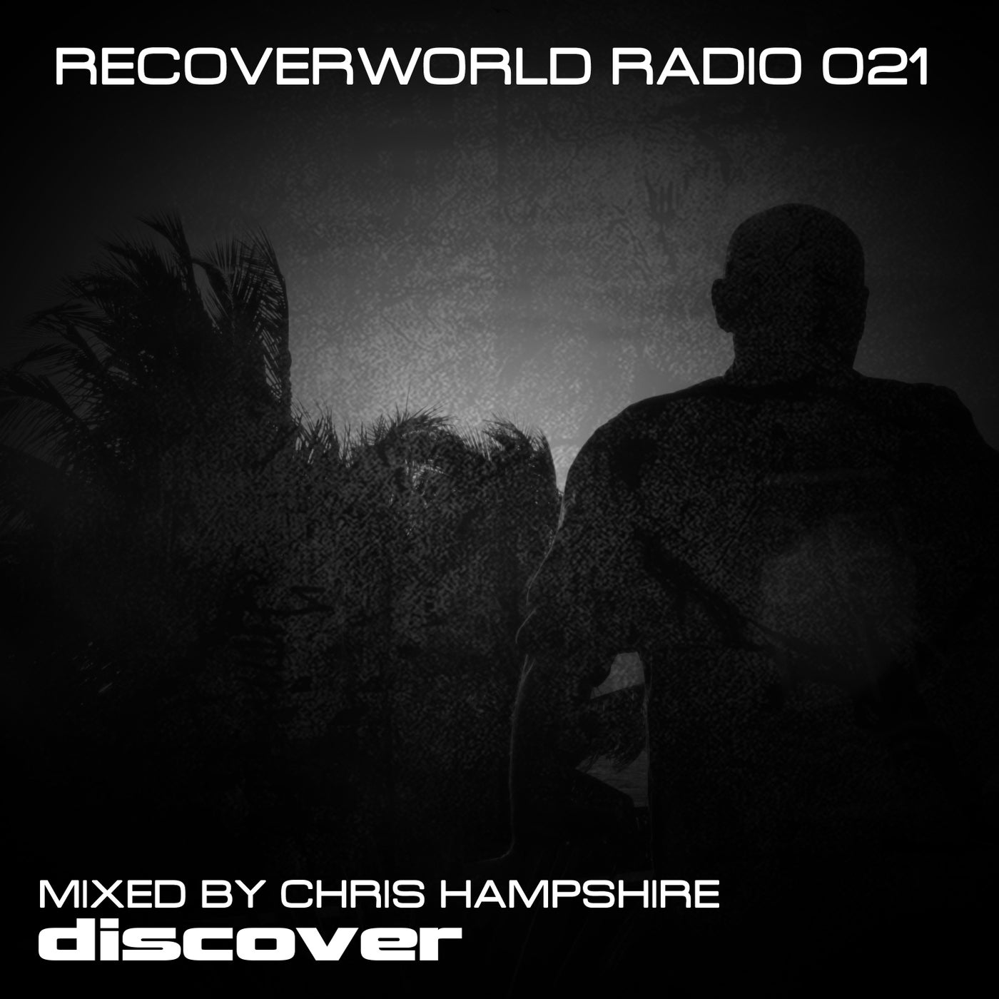 Recoverworld Radio 021 (Mixed by Chris Hampshire)