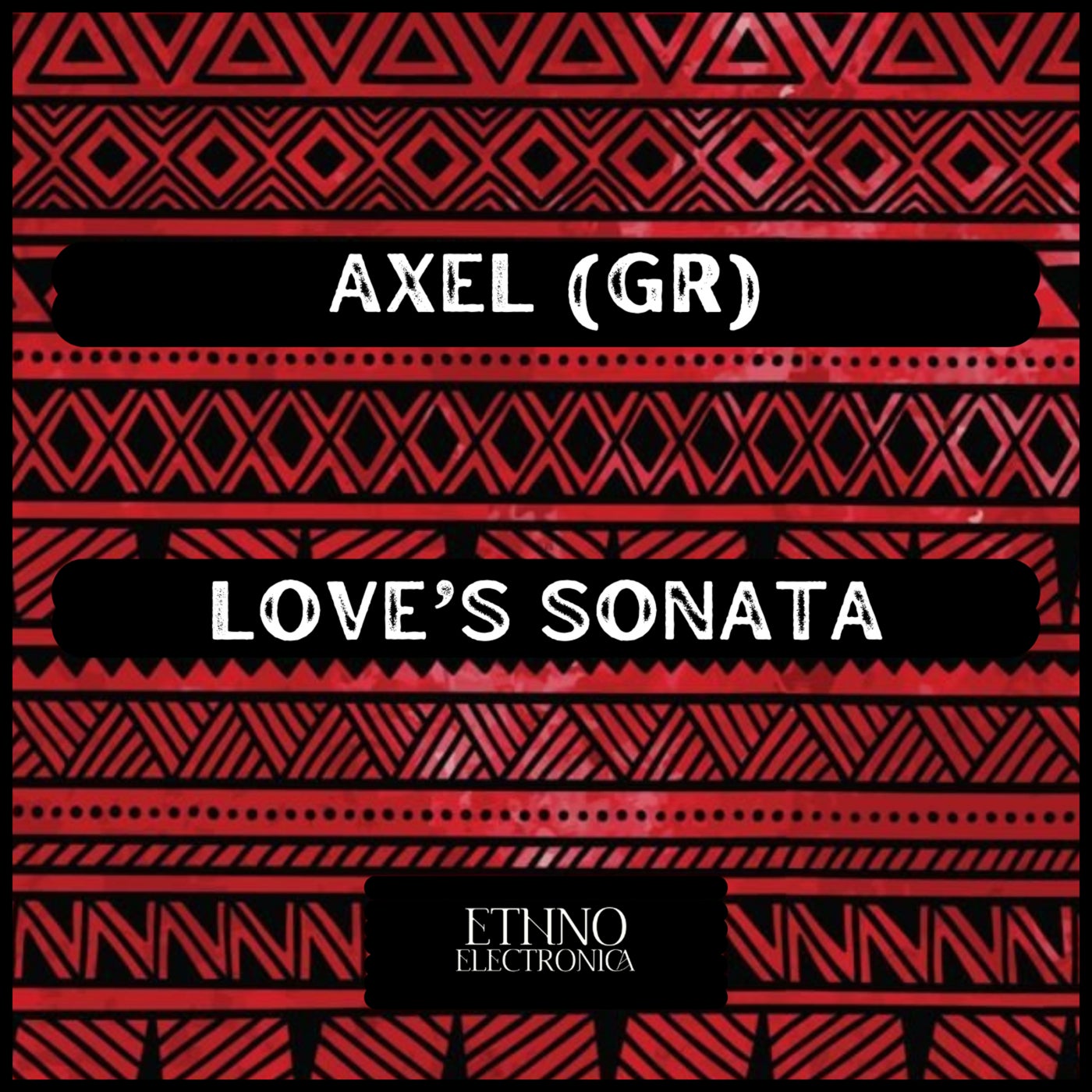 Axel (GR) –  Love&apos;s Sonata [Ethno Electronica]