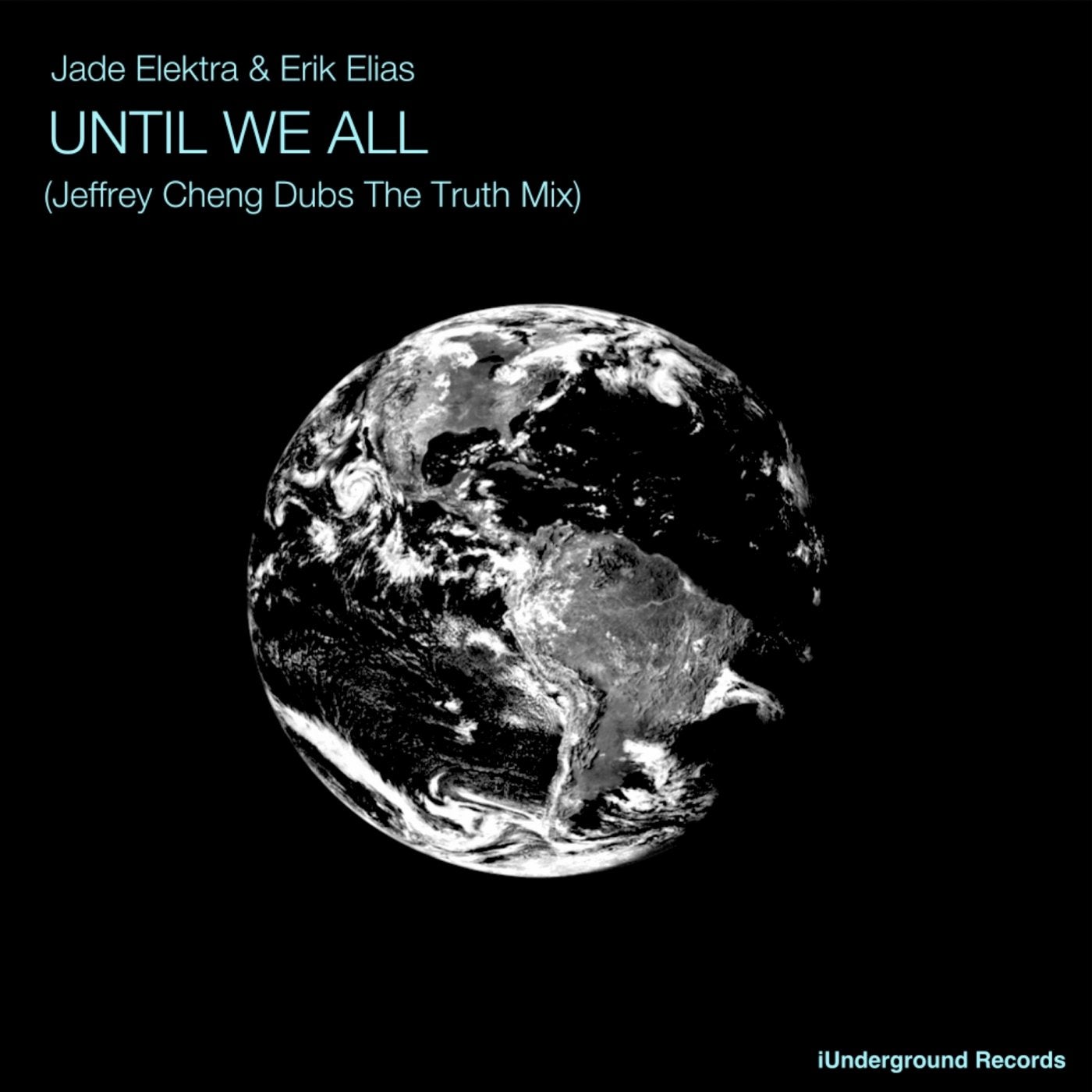 Until We All (Jeffrey Cheng Dubs the Truth Mix)