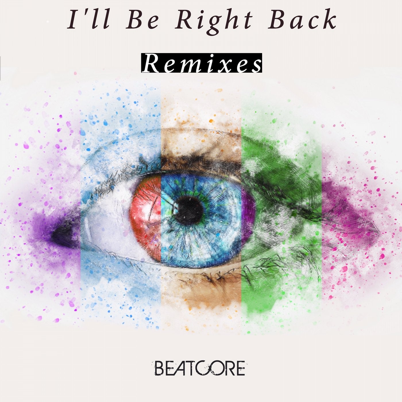 I'll Be Right Back (Remixes)