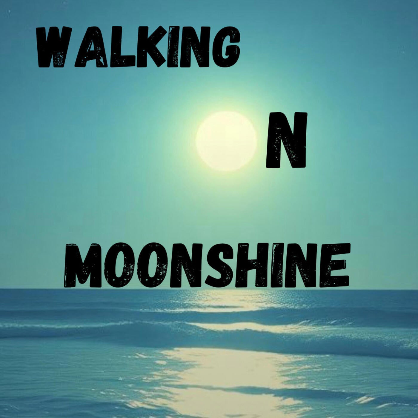 Walking on moonshine