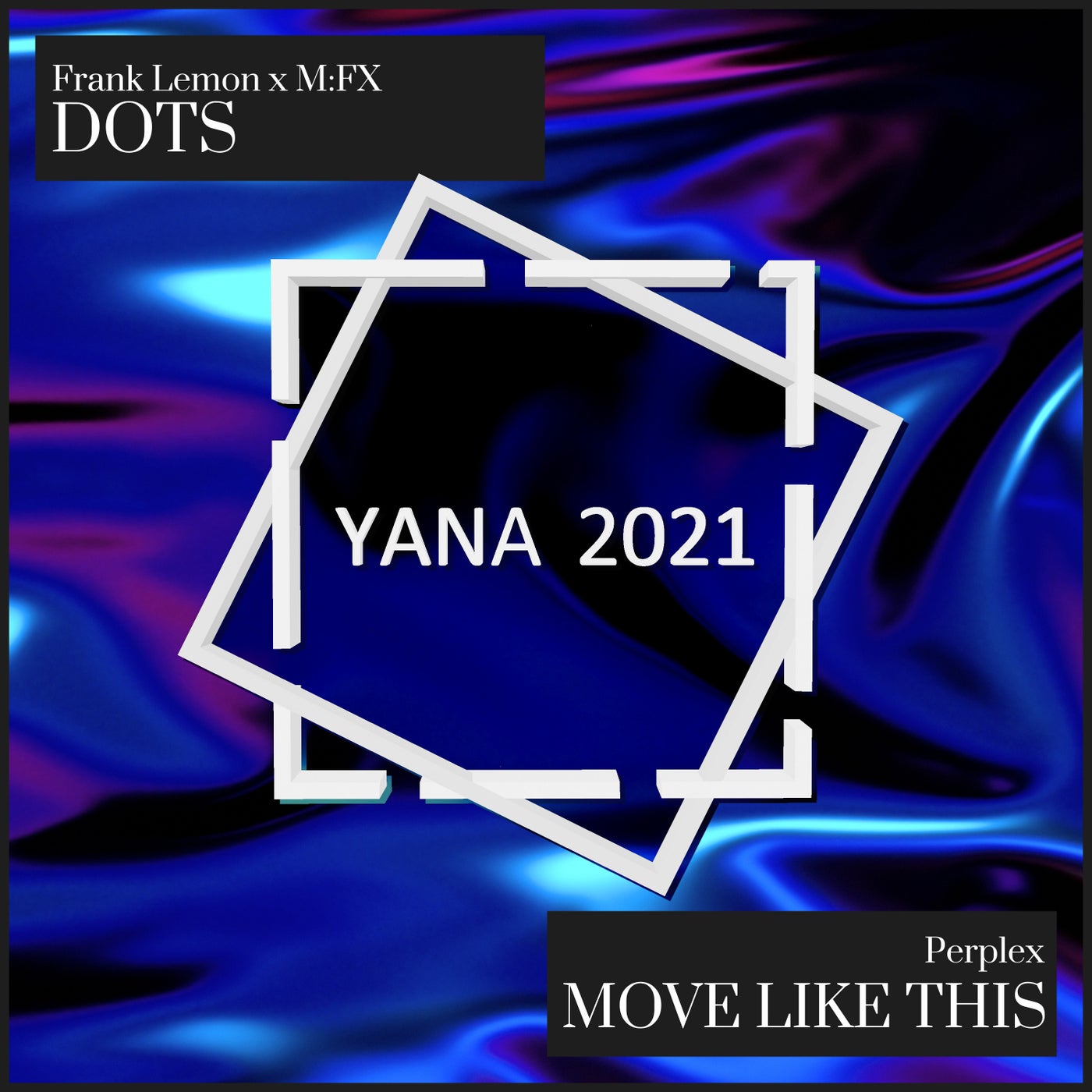 Dots / Move Like This (YANA2021 Sampler, Pt. 2)