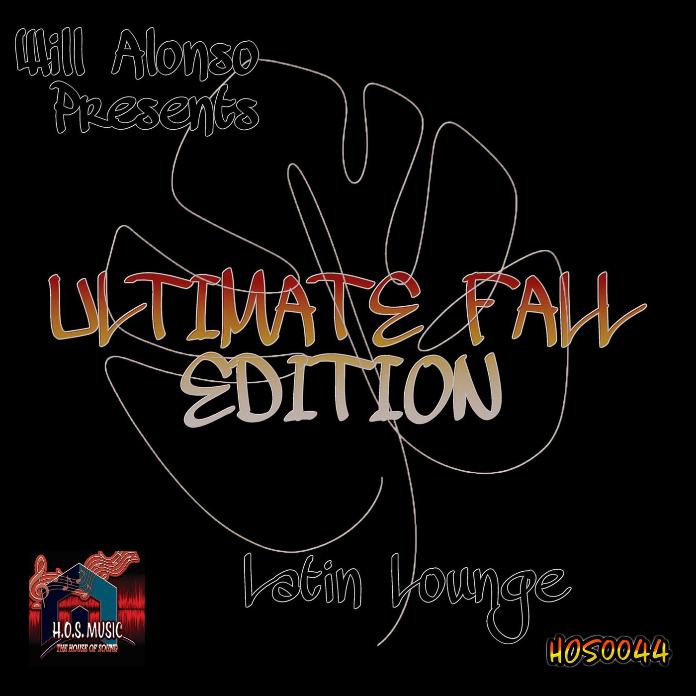 Will Alonso Presents: Latin Lounge Ultimate (Fall 2022 Edition)