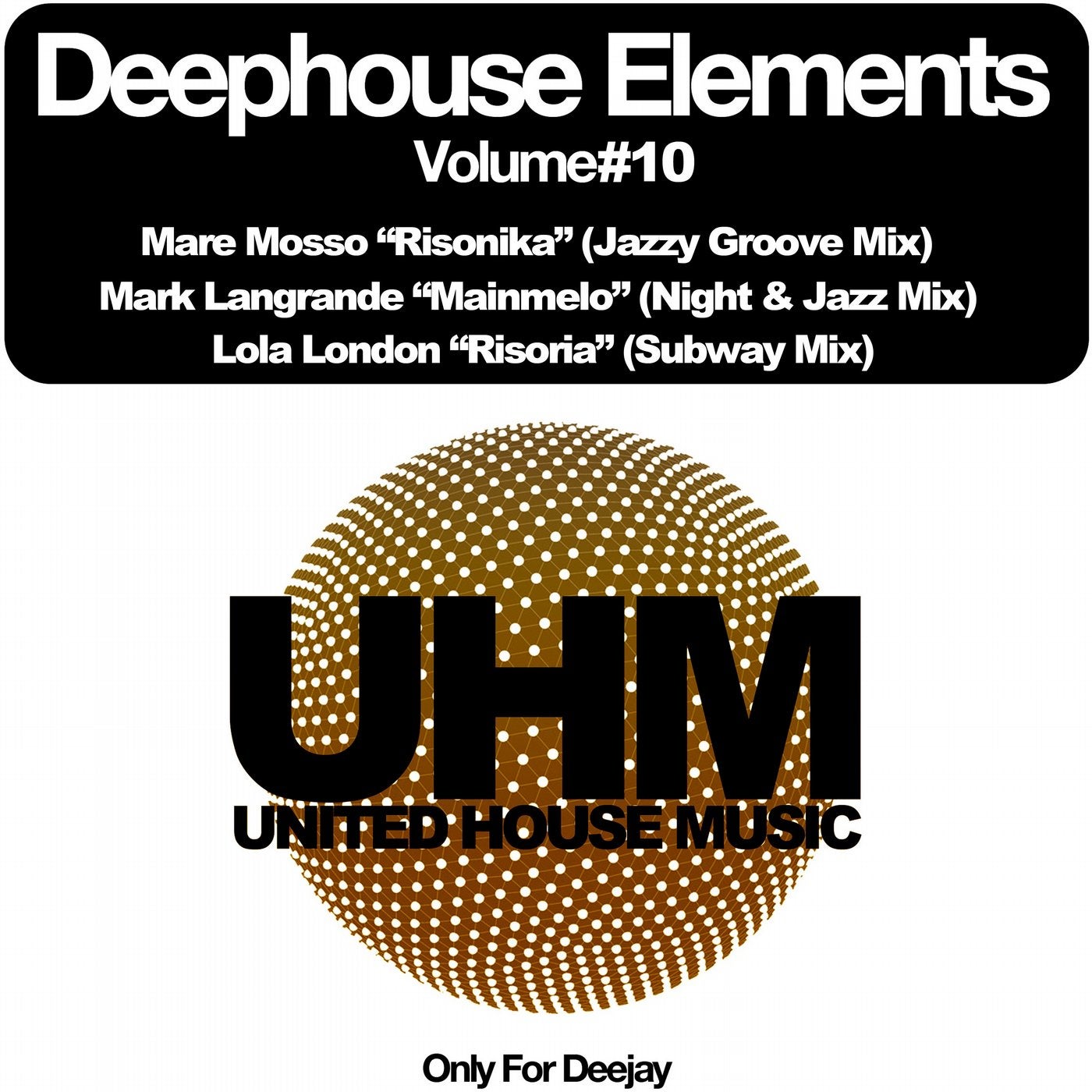 Deephouse Elements, Vol. 10 (Only for Deejay)