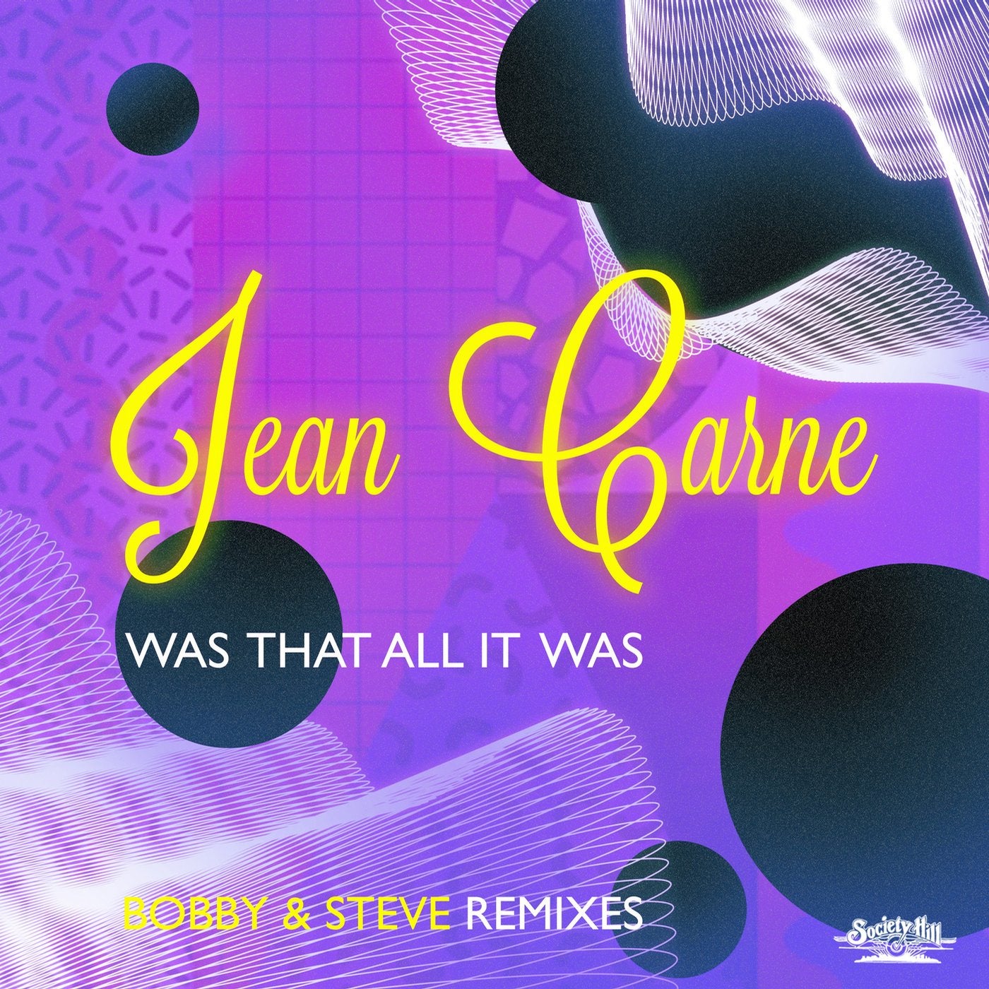 Was That All It Was - Bobby & Steve Remixes