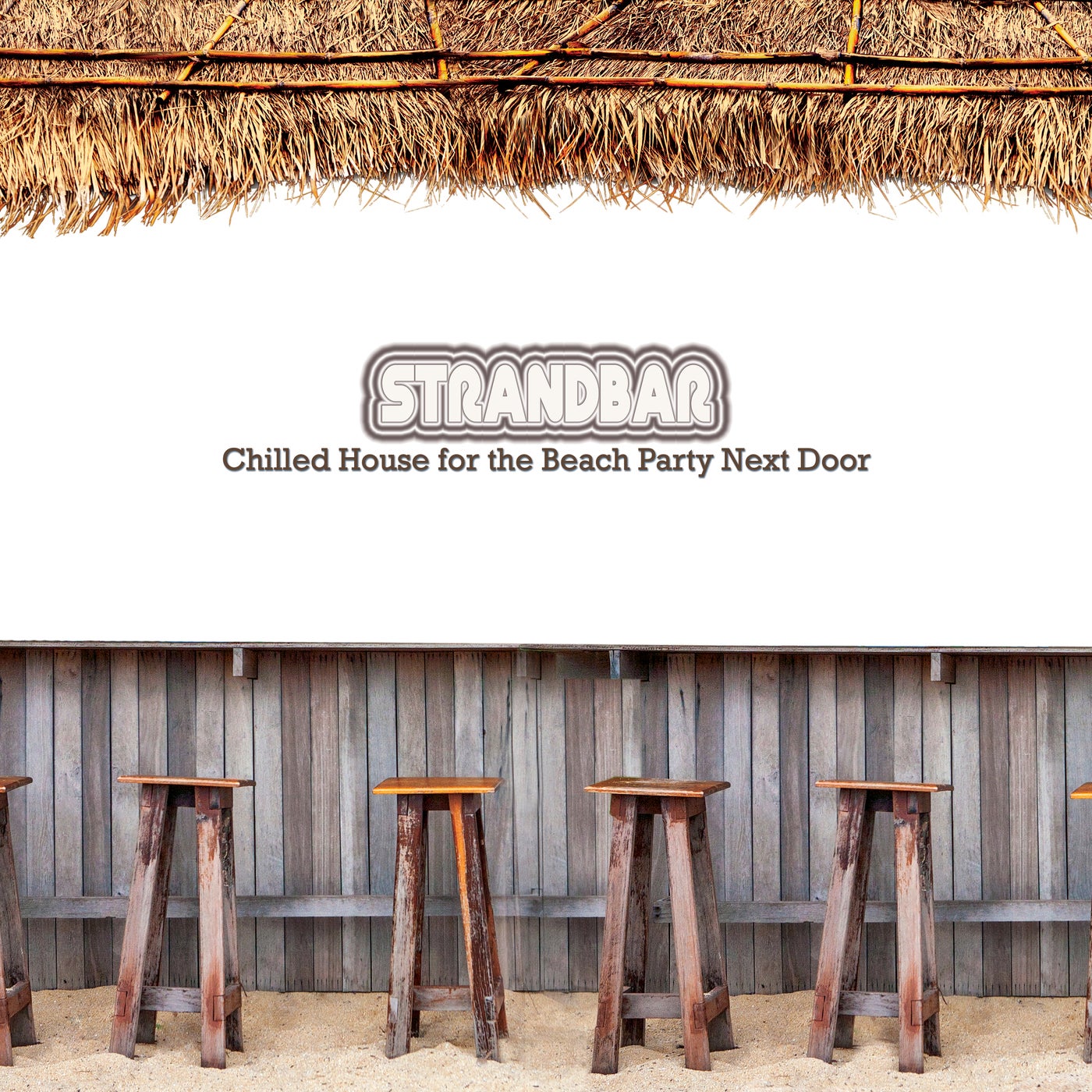 Strandbar: Chilled House for the Beach Party Next Door