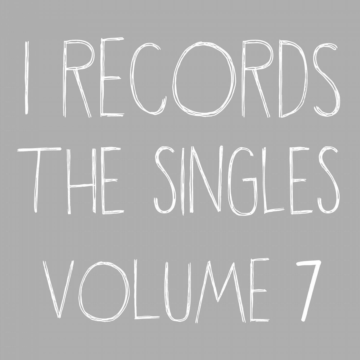 I Records The Singles Volume 7